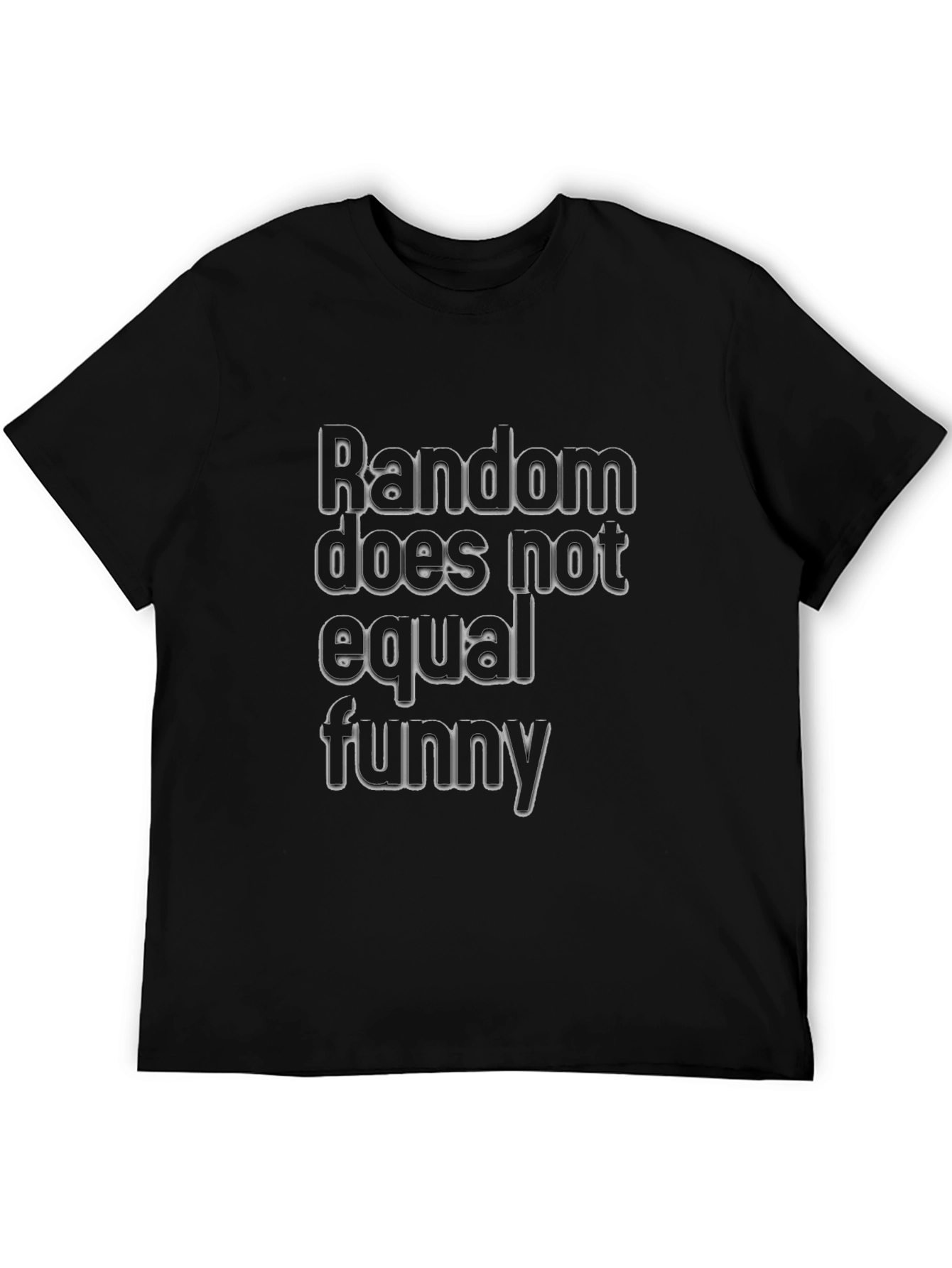 Black Random Does Not Equal Funny Black T-Shirt view 5