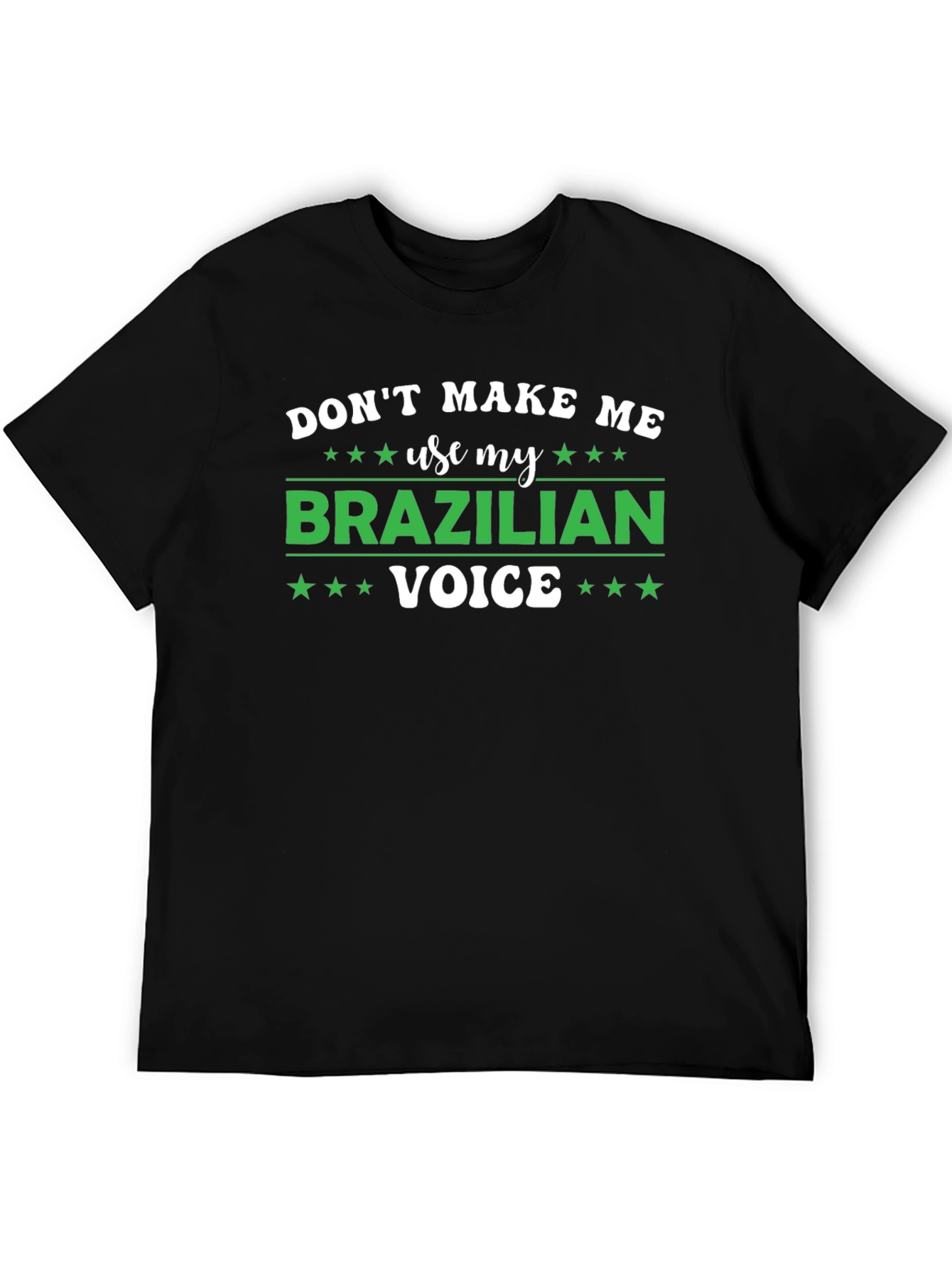 Black Don't Make Me Use My Brazilian Voice T-Shirt view 5
