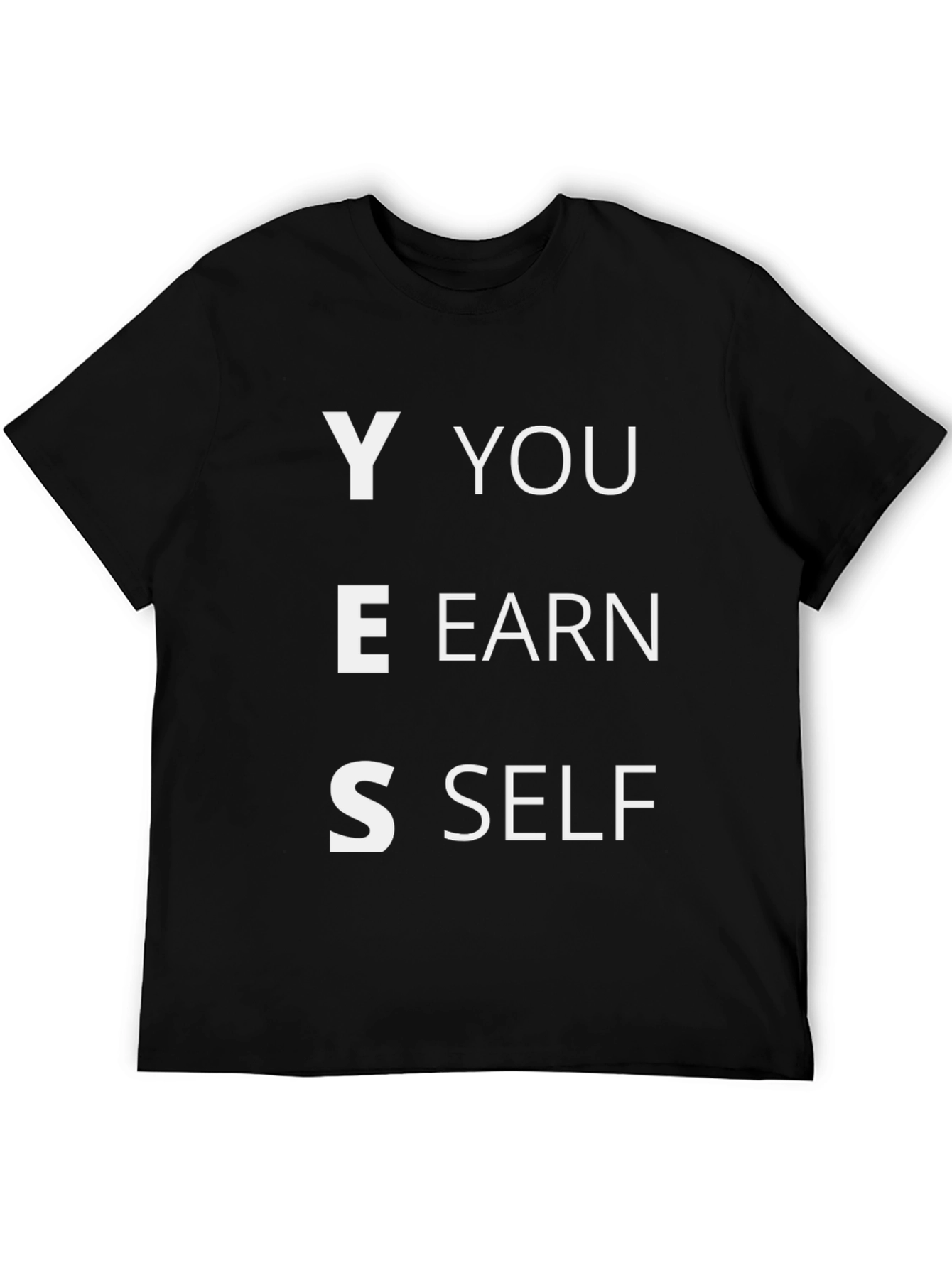 Black YES You Earn Self Men's Black T-Shirt view 5