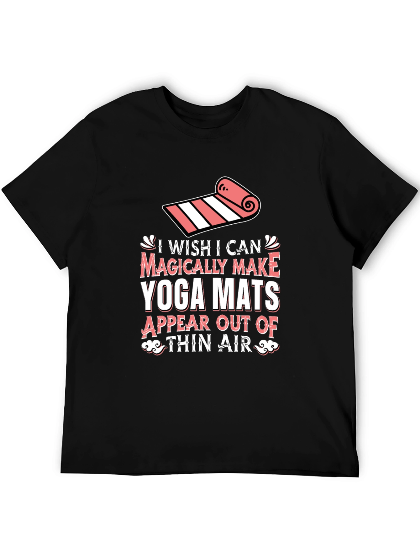 Black Yoga Mat Magic T-Shirt - Wish I Could Make Yoga Mats view 5