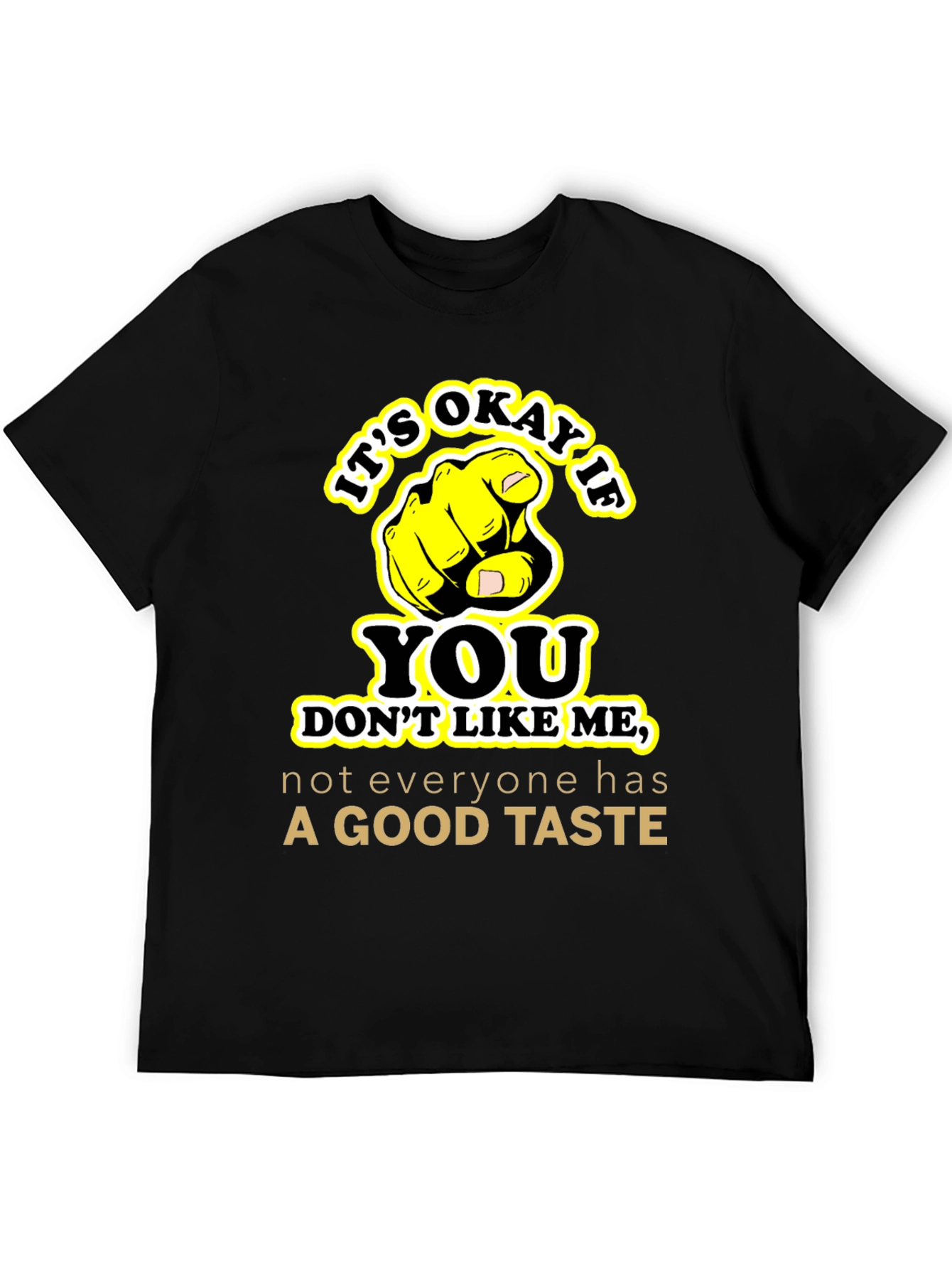 Black Funny Sarcastic Graphic Tee - Good Taste Shirt view 5
