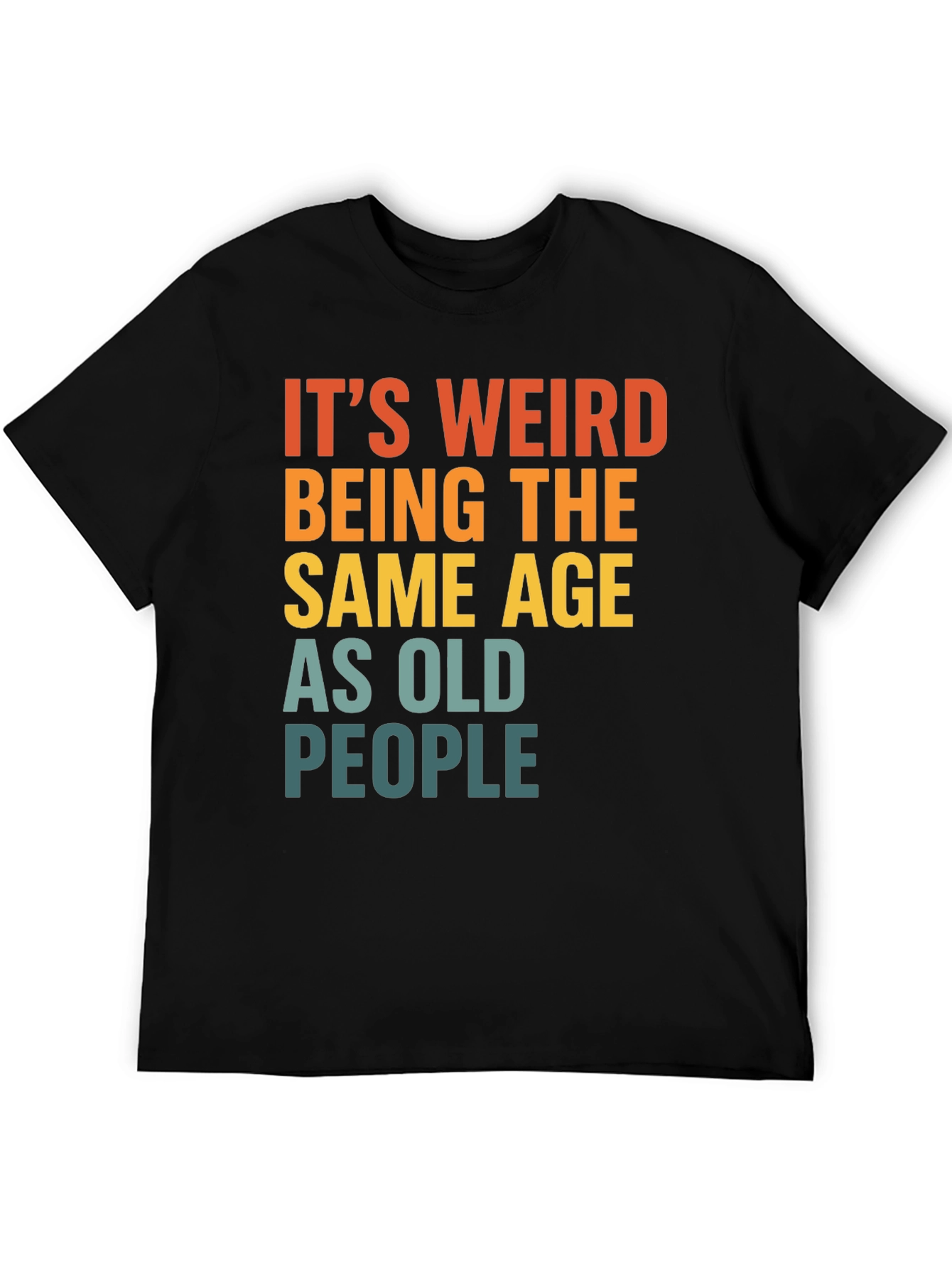 Black Funny "Same Age As Old People" Graphic T-Shirt view 5
