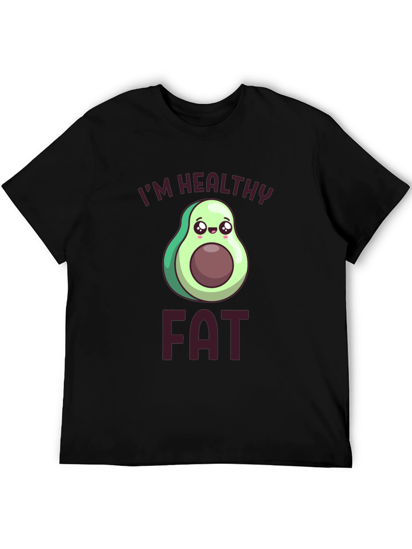Black I'm Healthy Fat T-Shirt Avocado Cartoon Design view 5