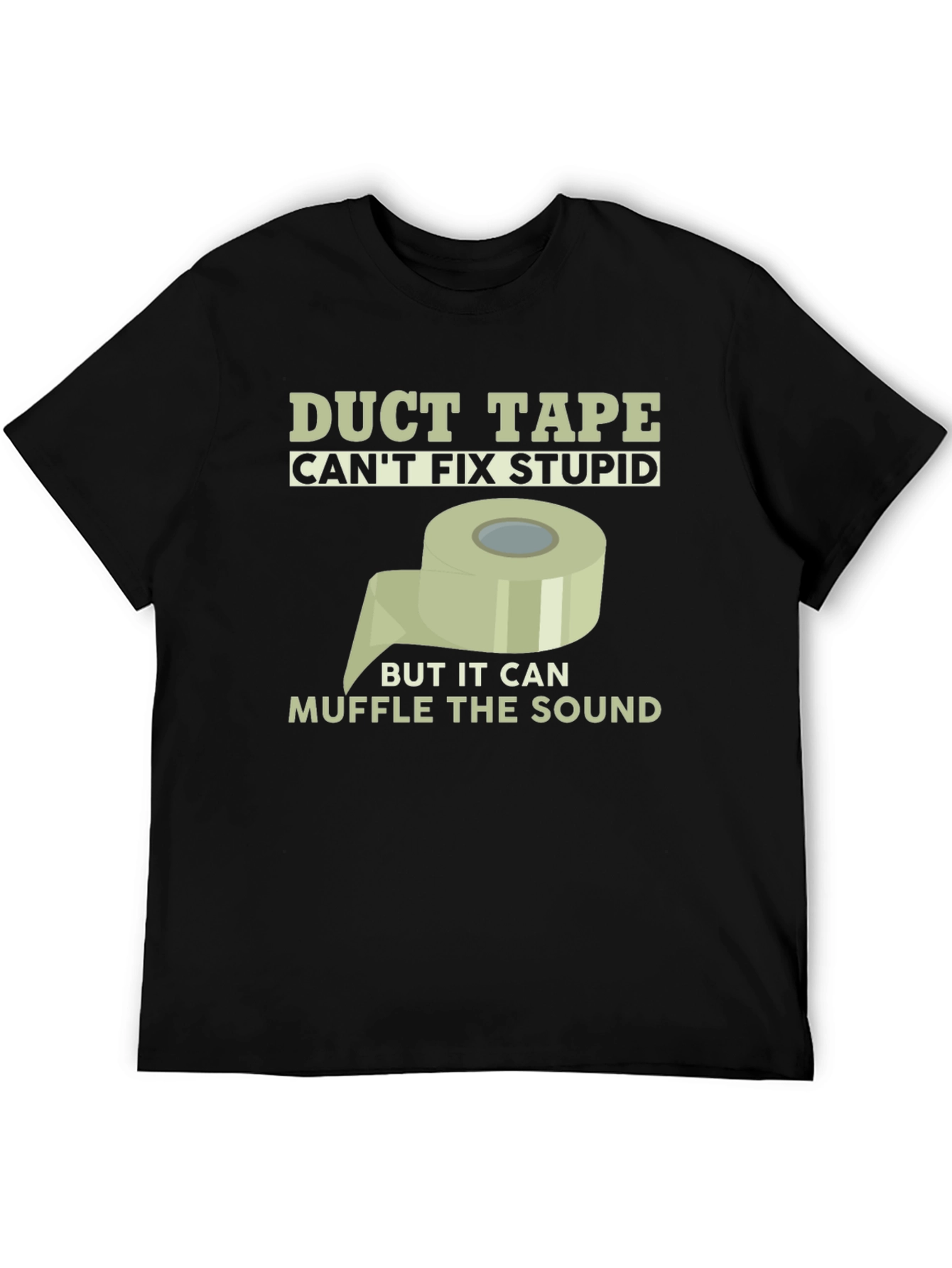 Black Funny Duct Tape Fixes Stupid T-Shirt view 5