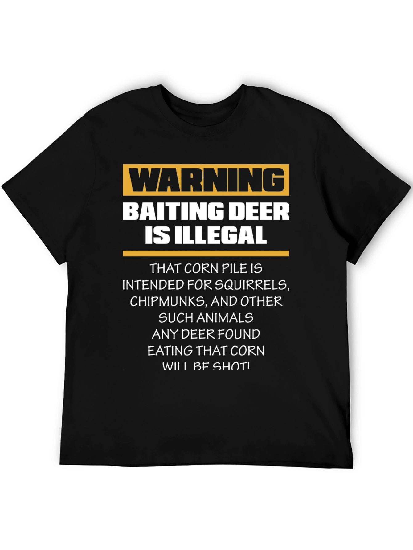 Black Warning Baiting Deer Illegal T-Shirt view 5