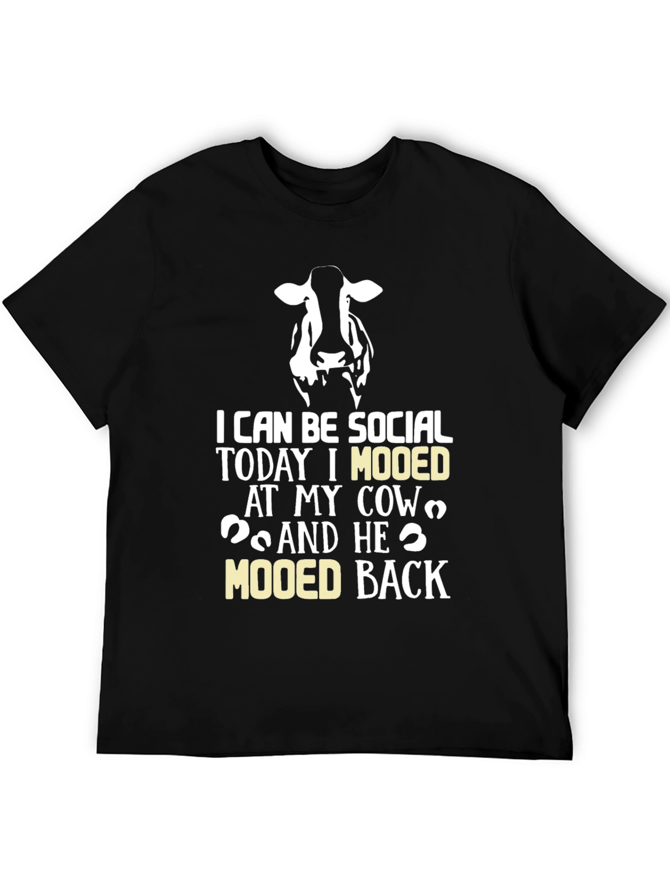 Black Cow Mooed Back T-Shirt - Socially Acceptable Humor view 5