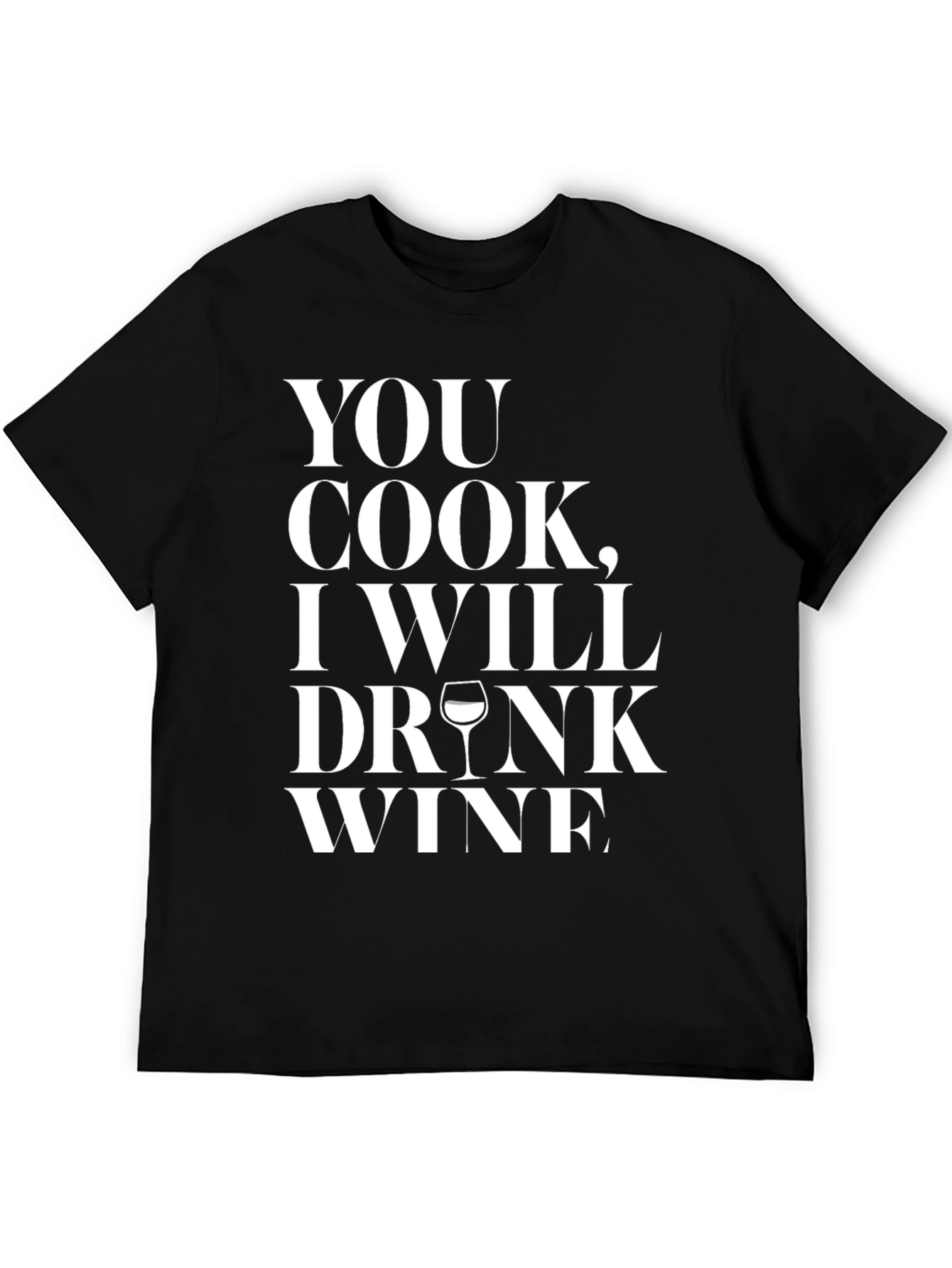 Black You Cook I Drink Wine Funny Graphic Tee view 5