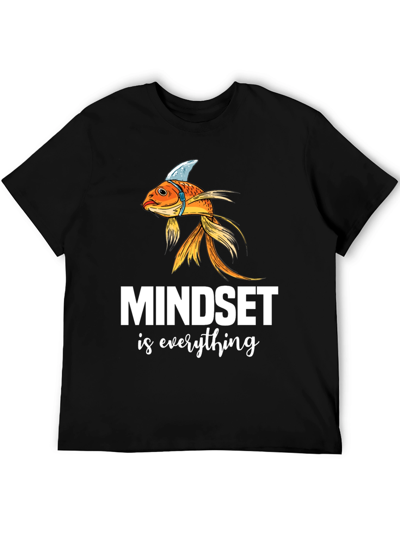Black Mindset is Everything T-Shirt - Goldfish Shark Fin Tee view 5