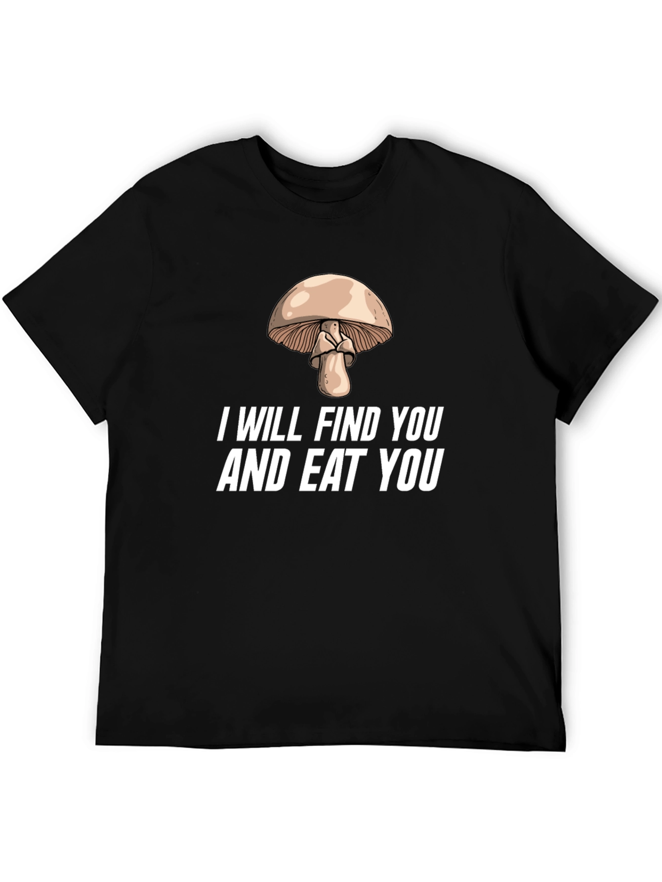 Black Mushroom Graphic Tee: I Will Find You and Eat You view 5
