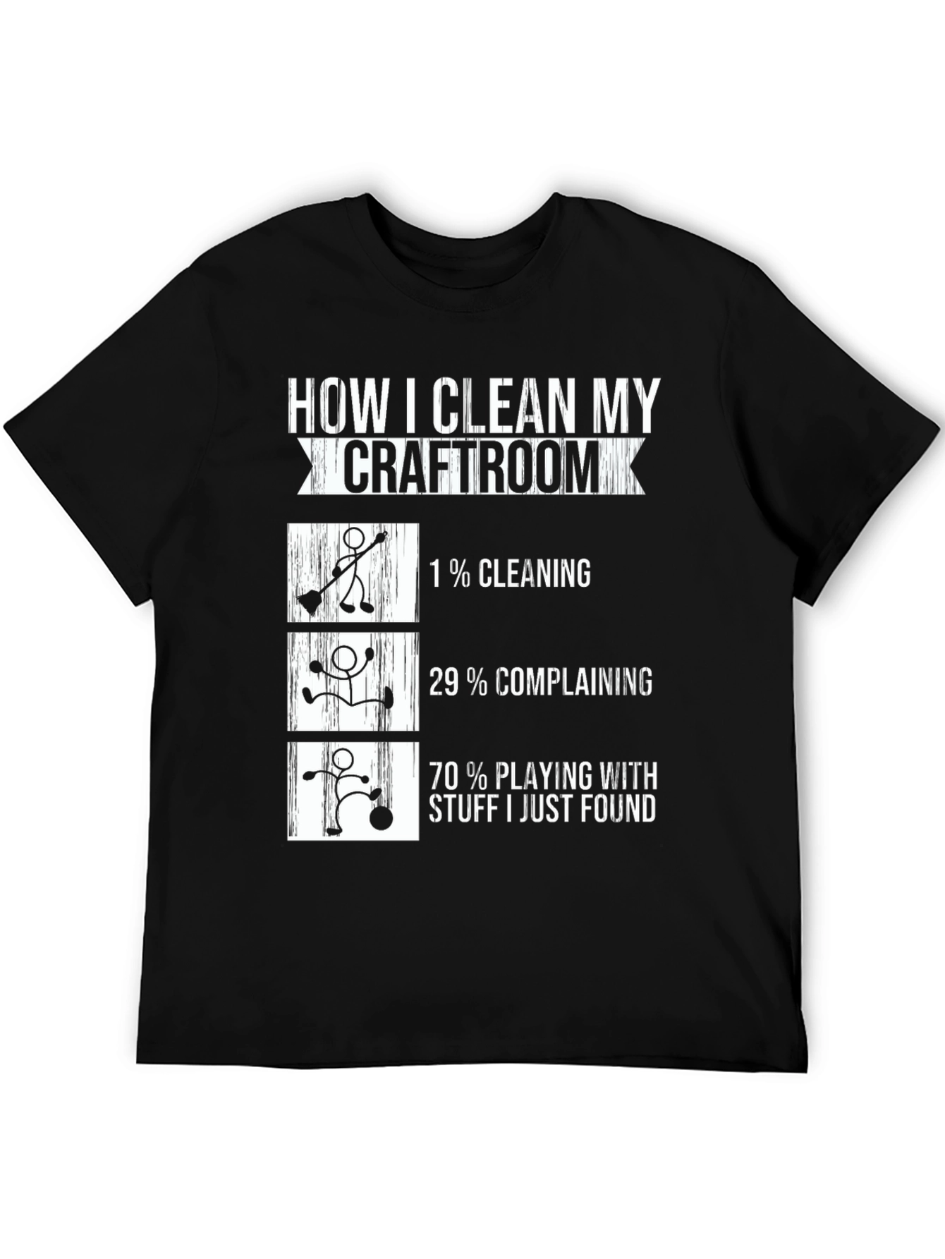 Black Craft Room Cleaning T-Shirt - Funny Crafting Humor view 5