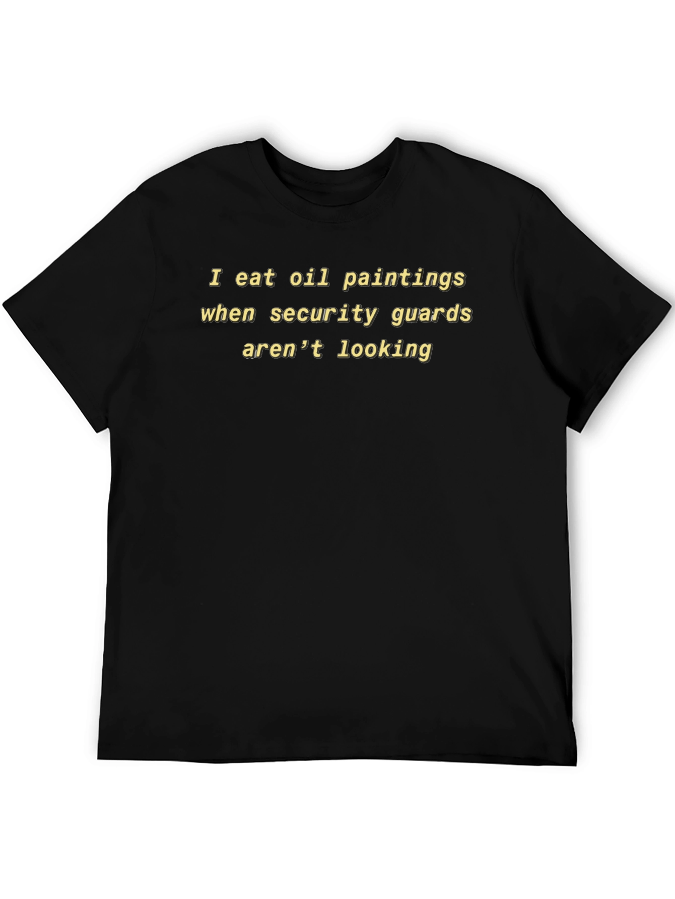 Black I Eat Oil Paintings Graphic Tee - Funny Statement Shirt view 5