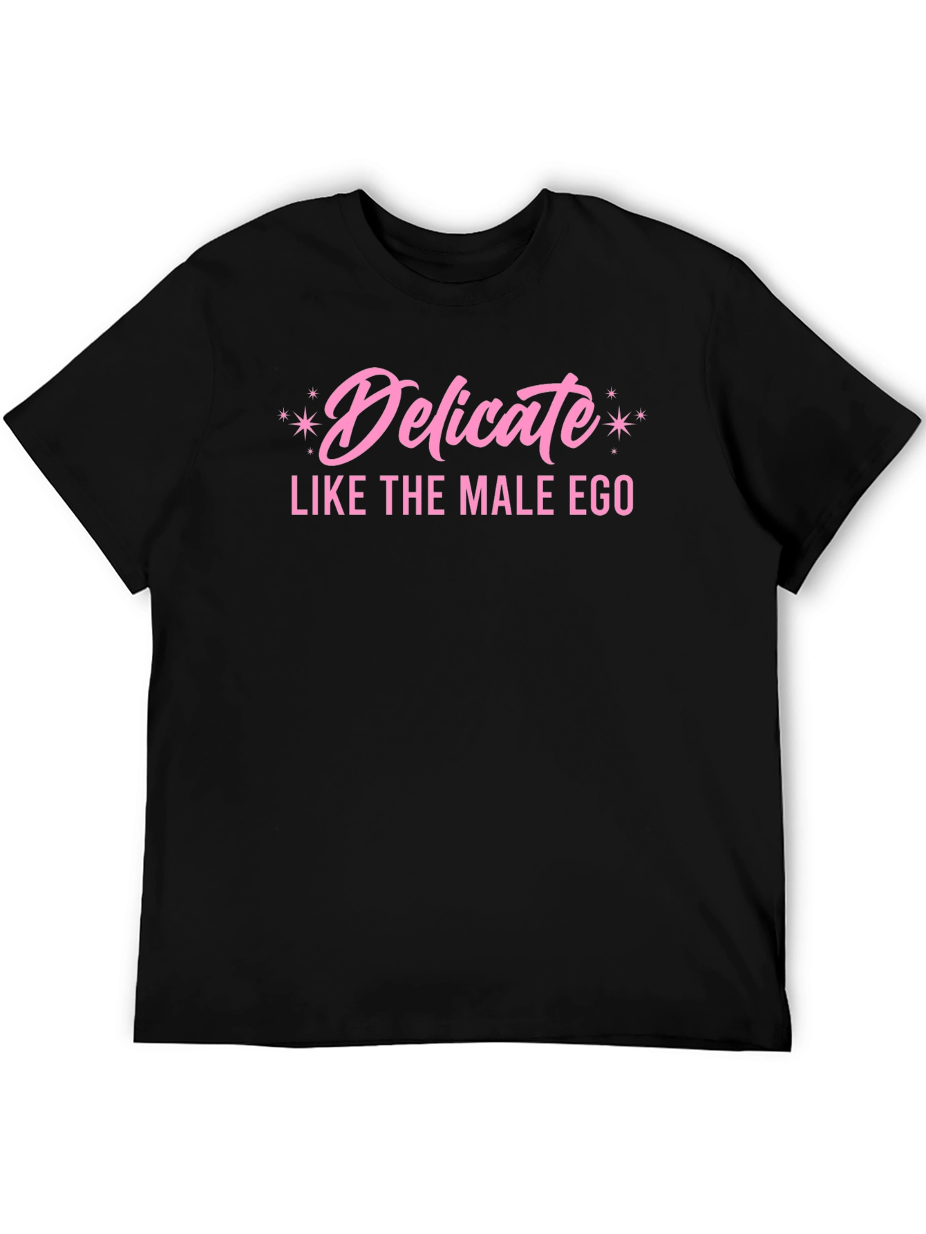 Black Delicate Like the Male Ego T-Shirt view 5