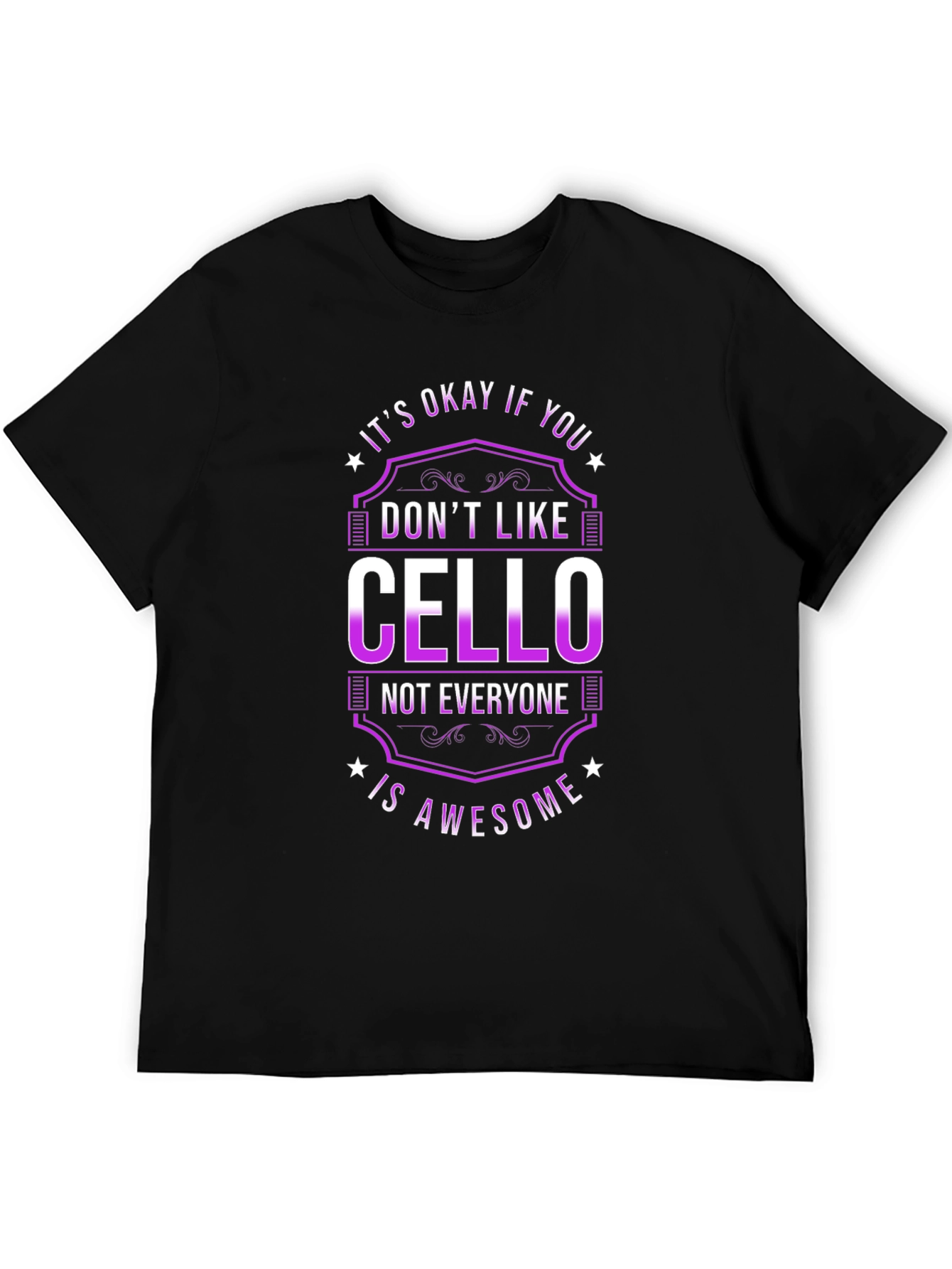 Black Cello Lover T-Shirt - It's Okay If You Don't Like Cello view 5