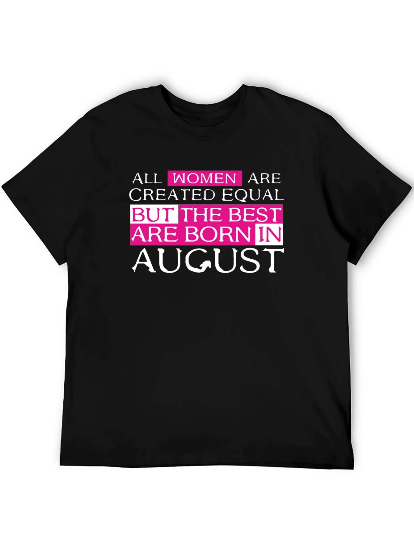 Black Best Women Born in August T-Shirt view 5