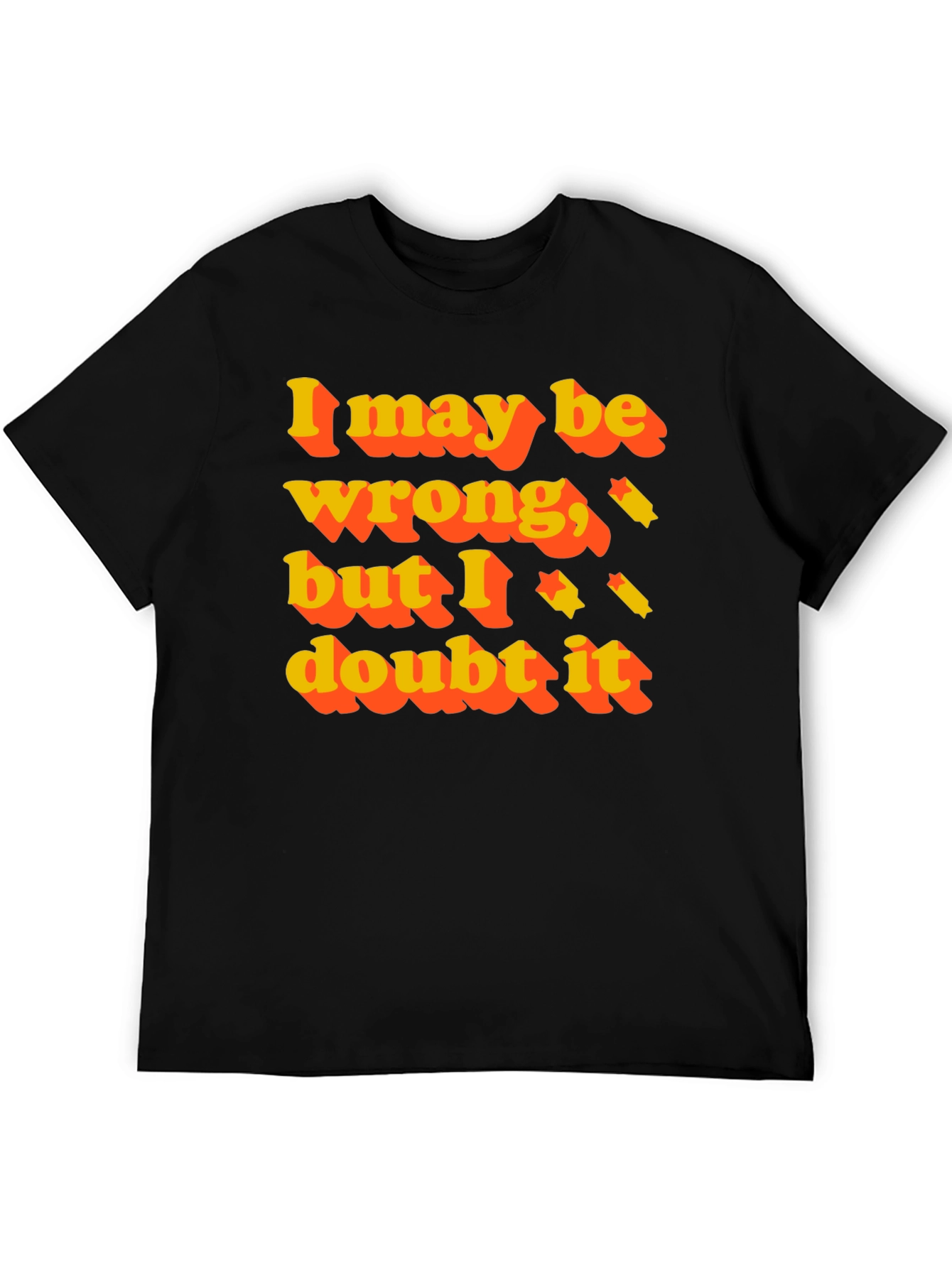 Black I May Be Wrong T-Shirt view 5