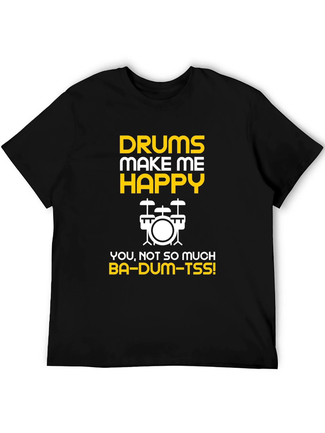 Black Drums Make Me Happy T-Shirt view 5