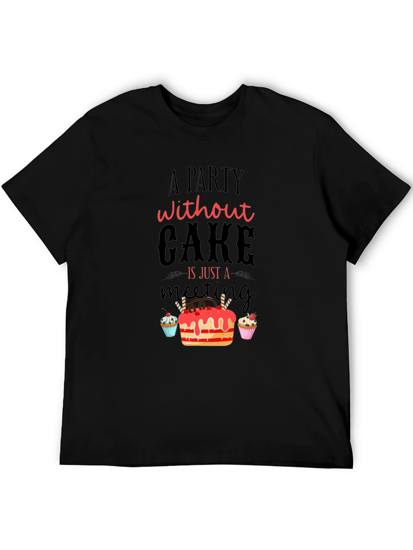 Black Party Without Cake T-Shirt - Funny Dessert Tee view 5