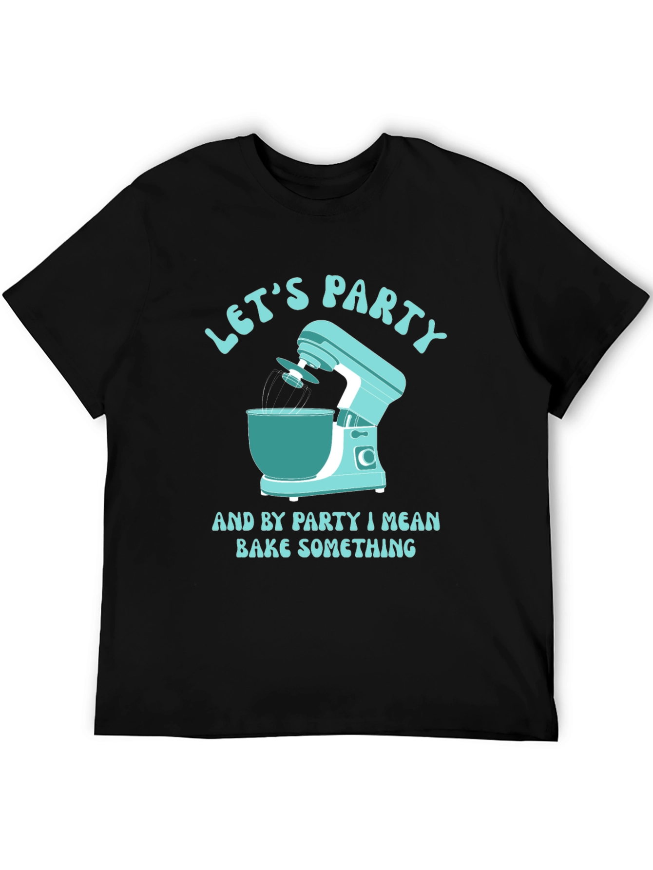 Black Let's Party, Bake Something T-Shirt view 5