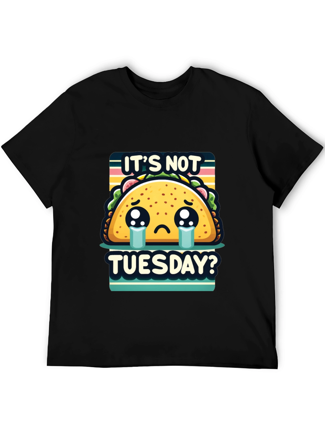 Black It's Not Tuesday Taco T-Shirt - Sad Taco Graphic Tee view 5