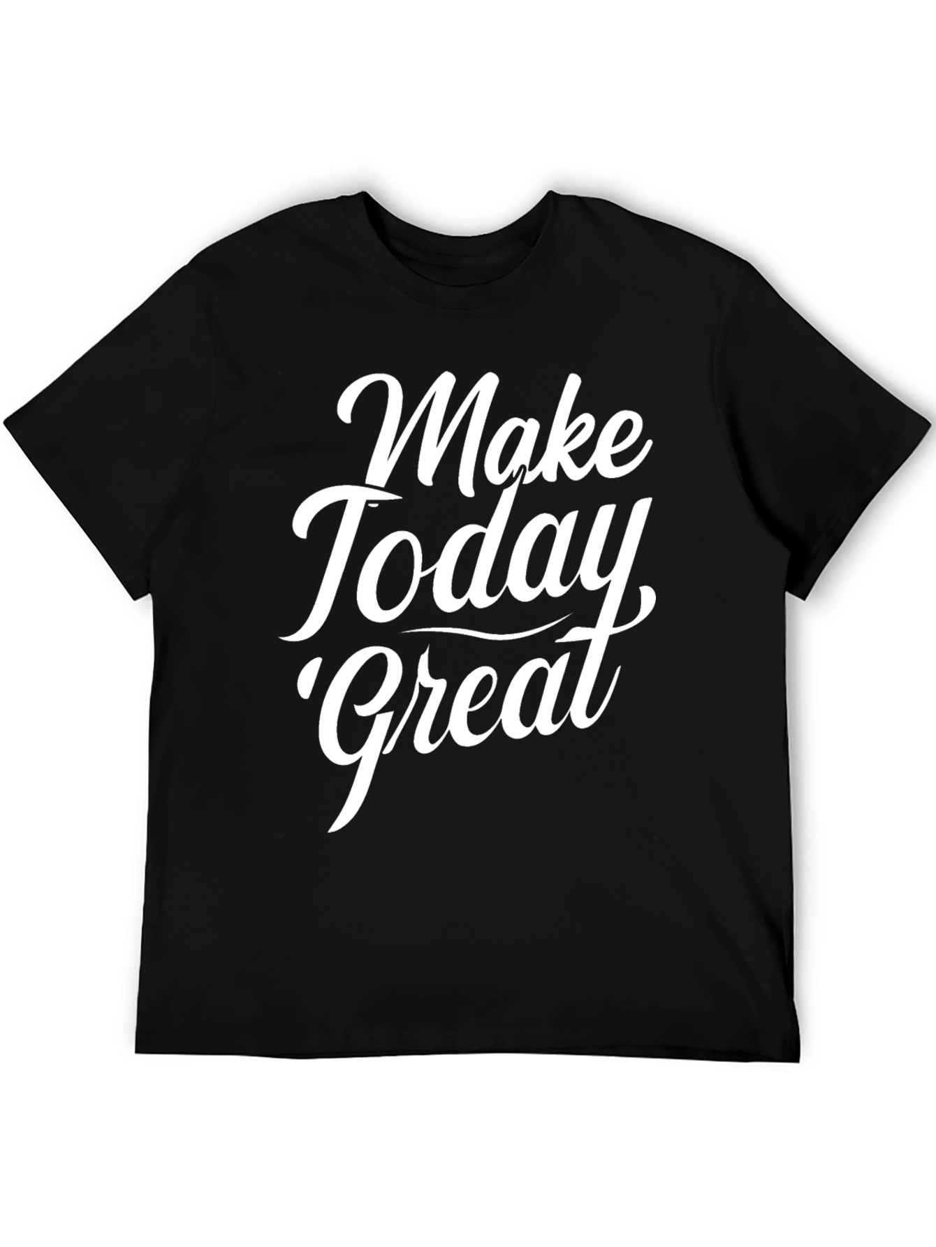 Black Make Today Great Black T-Shirt view 5