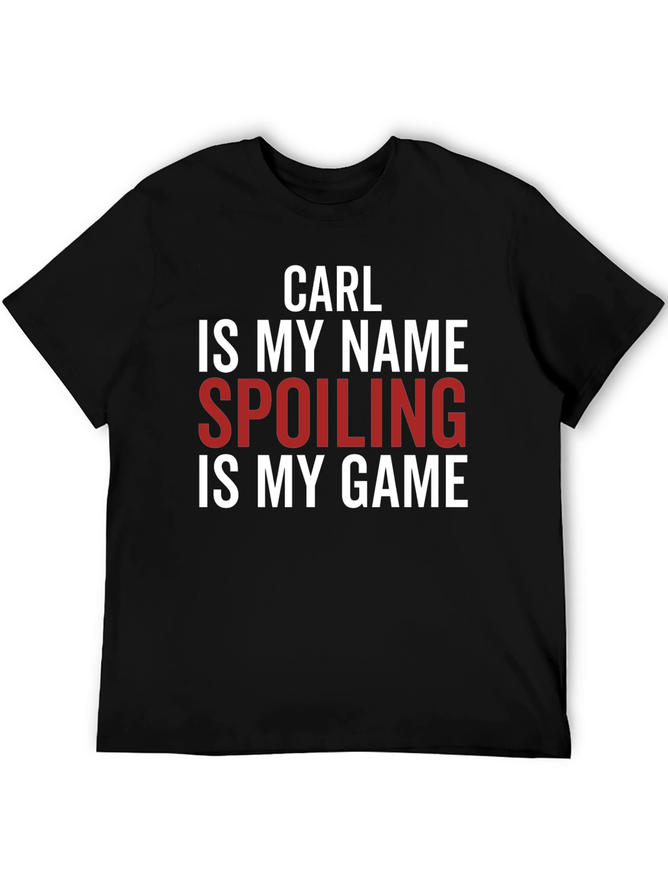 Black Carl is My Name Spoiling is My Game Graphic Tee view 5