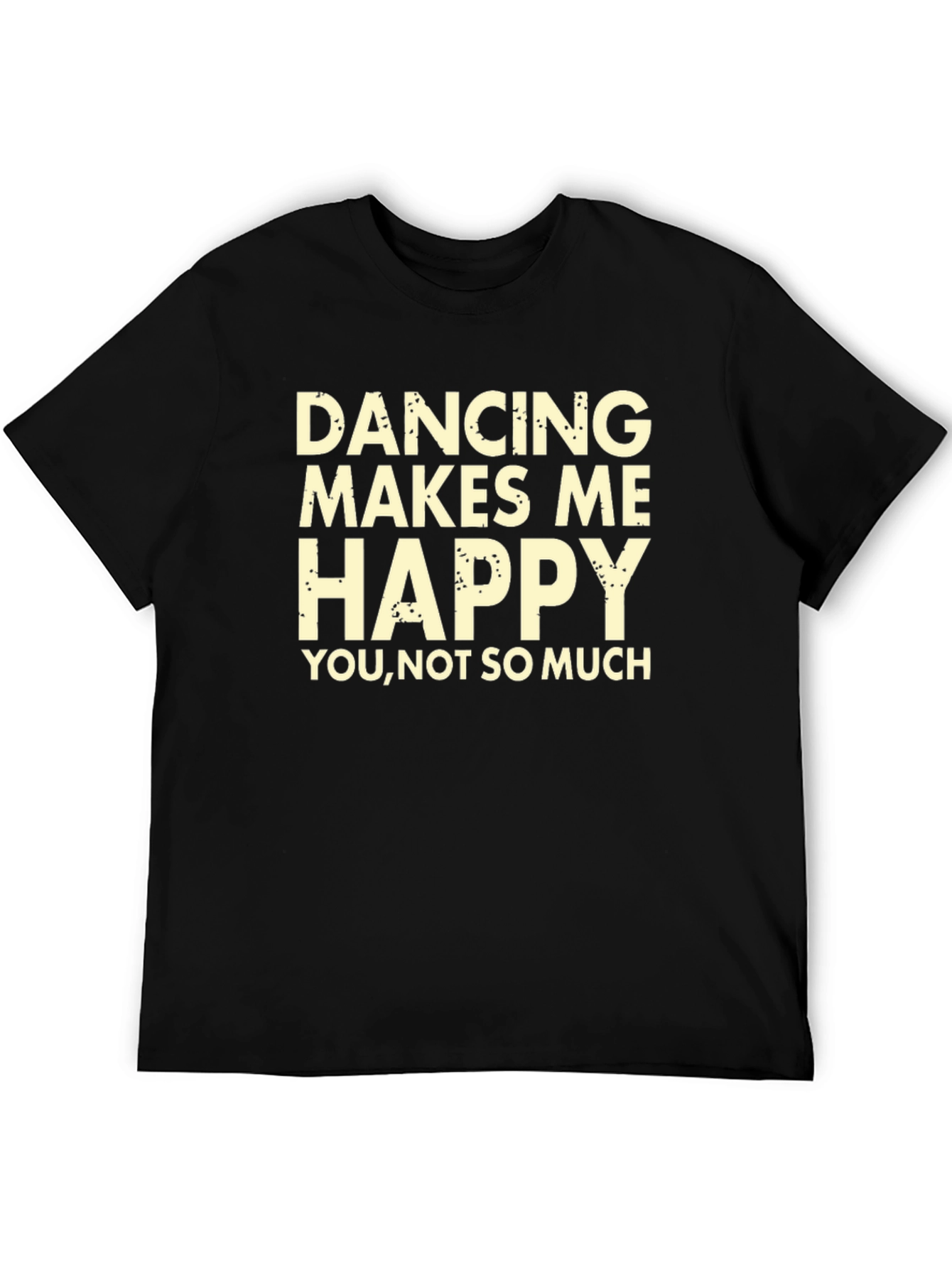 Black Dancing Makes Me Happy Funny T-Shirt view 5
