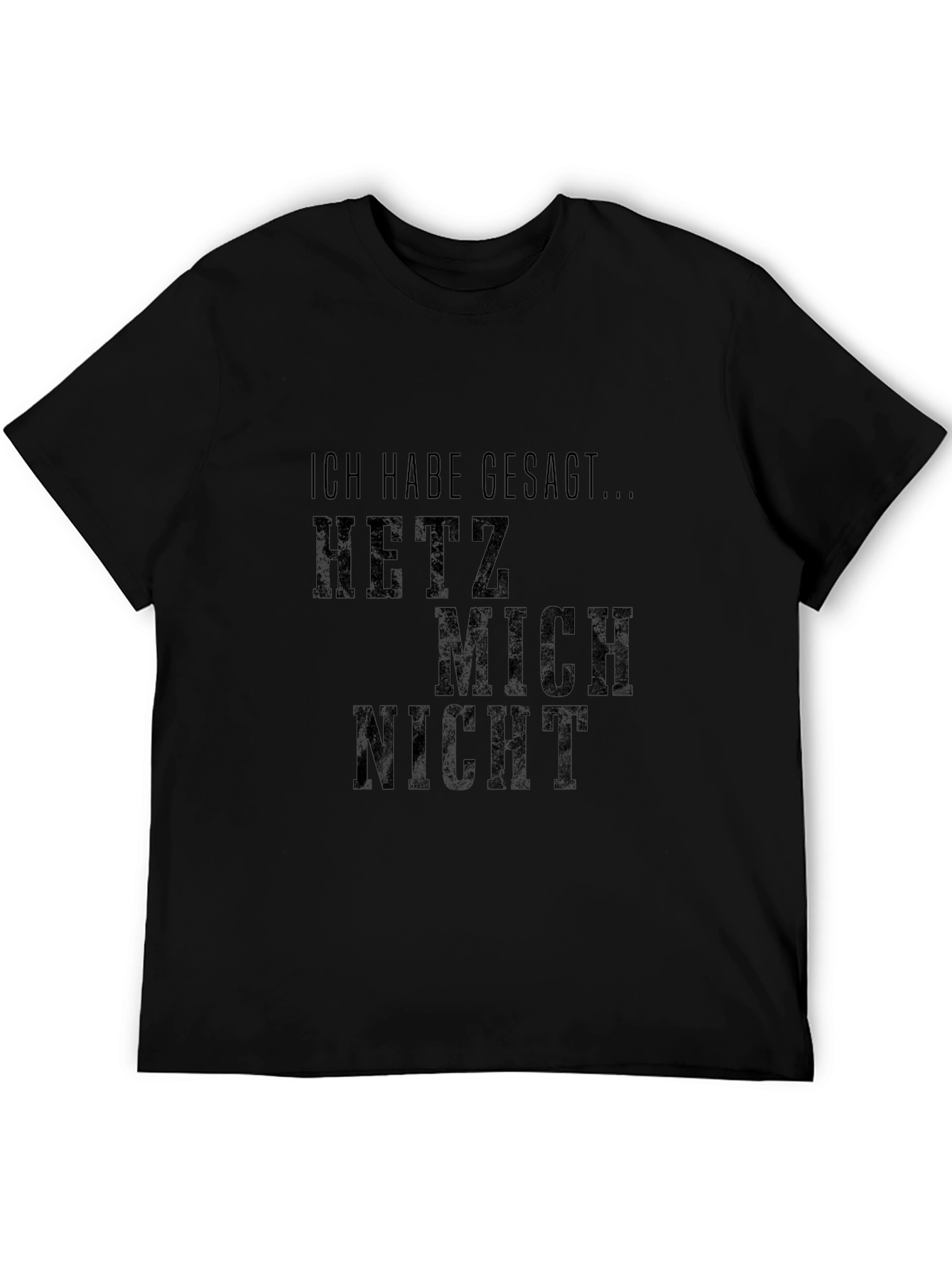 Black Ich Habe Gesagt Hetz Mich Nicht T-Shirt - Black view 5
