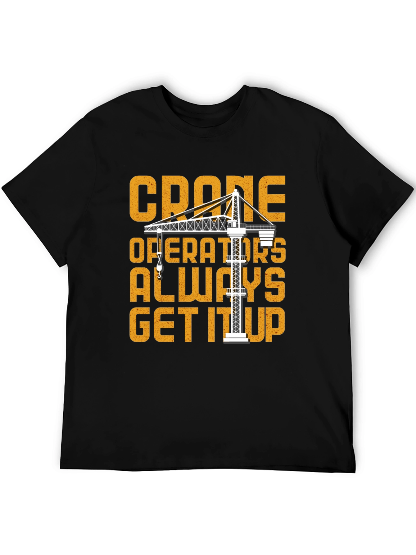 Black Crane Operator T-Shirt: Get It Up Funny Tee view 5