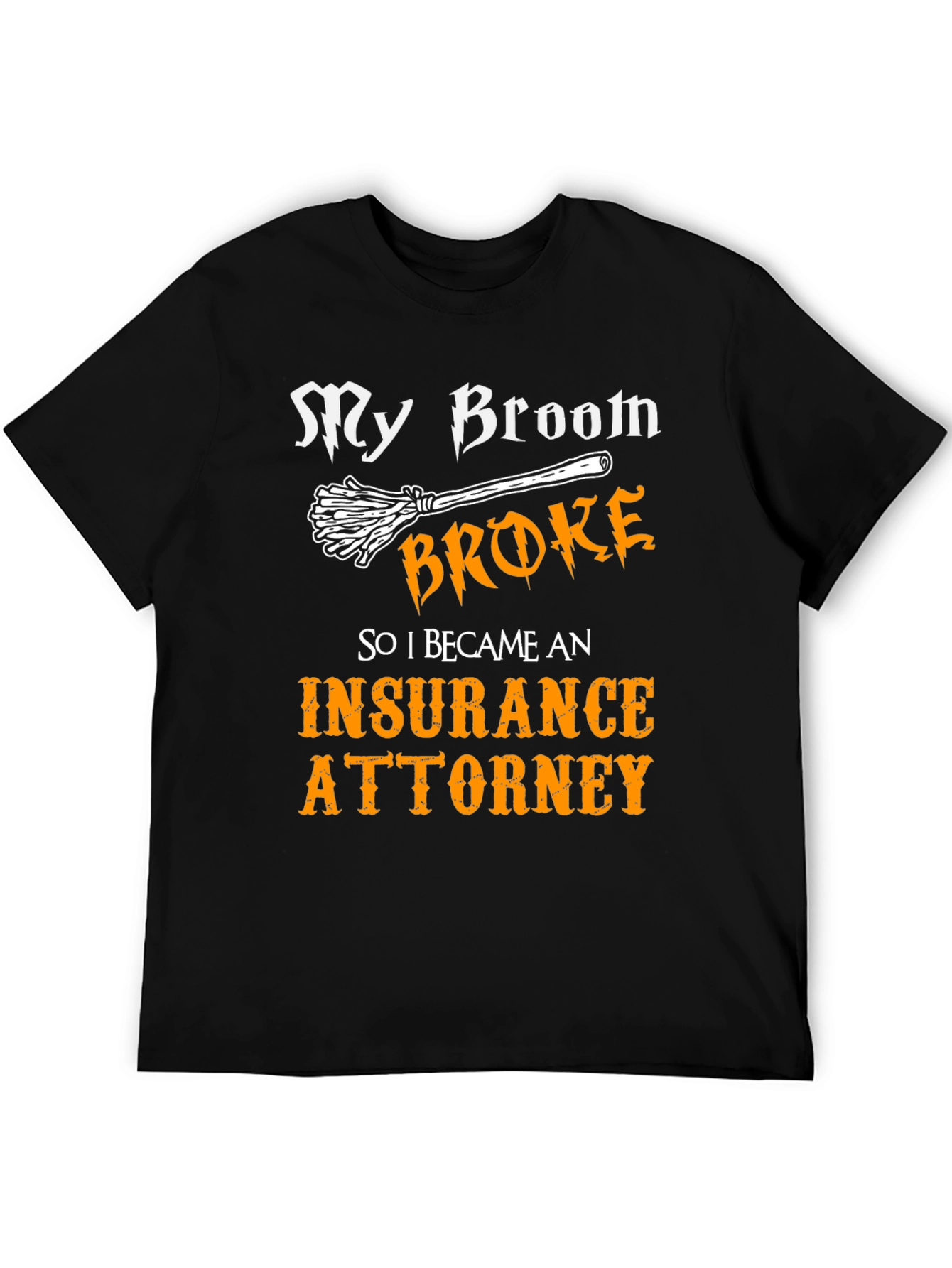 Black Funny Insurance Attorney T-Shirt - Halloween Broom view 5
