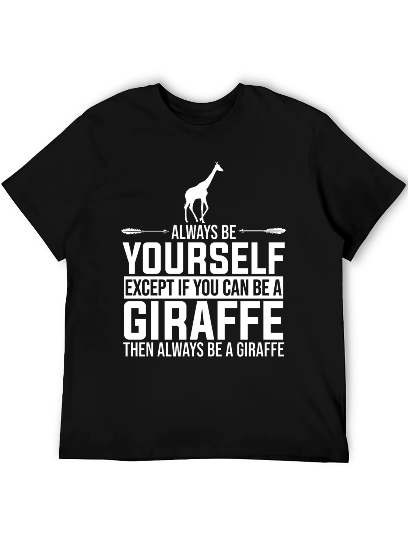Black Always Be a Giraffe Graphic T-Shirt view 5