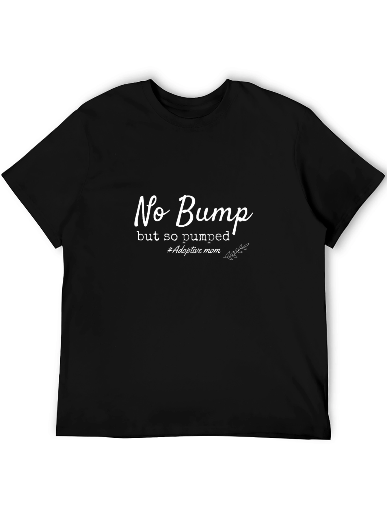 Black No Bump Adoptive Mom Tee view 5