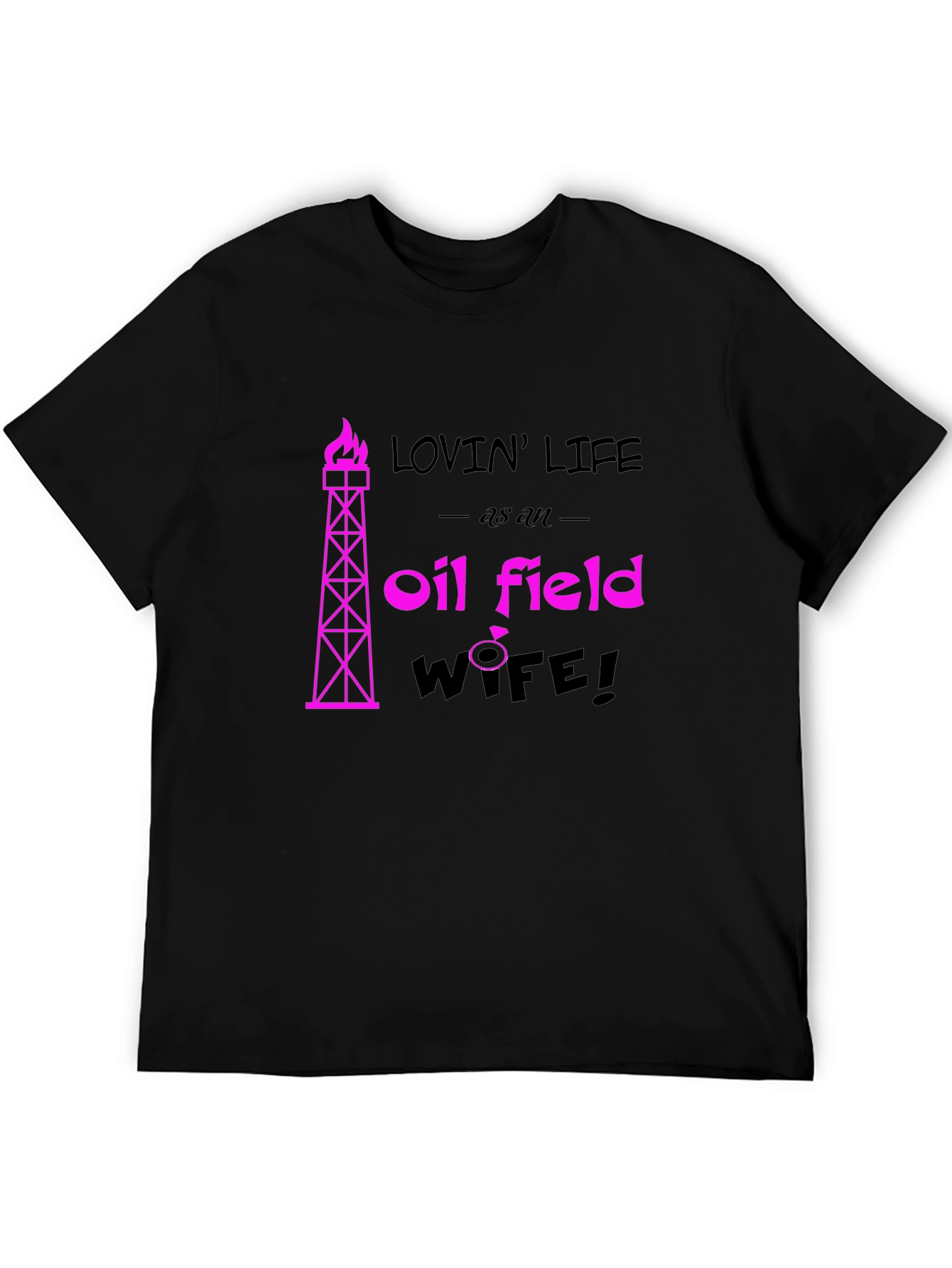 Black Lovin' Life Oil Field Wife Black T-Shirt view 5