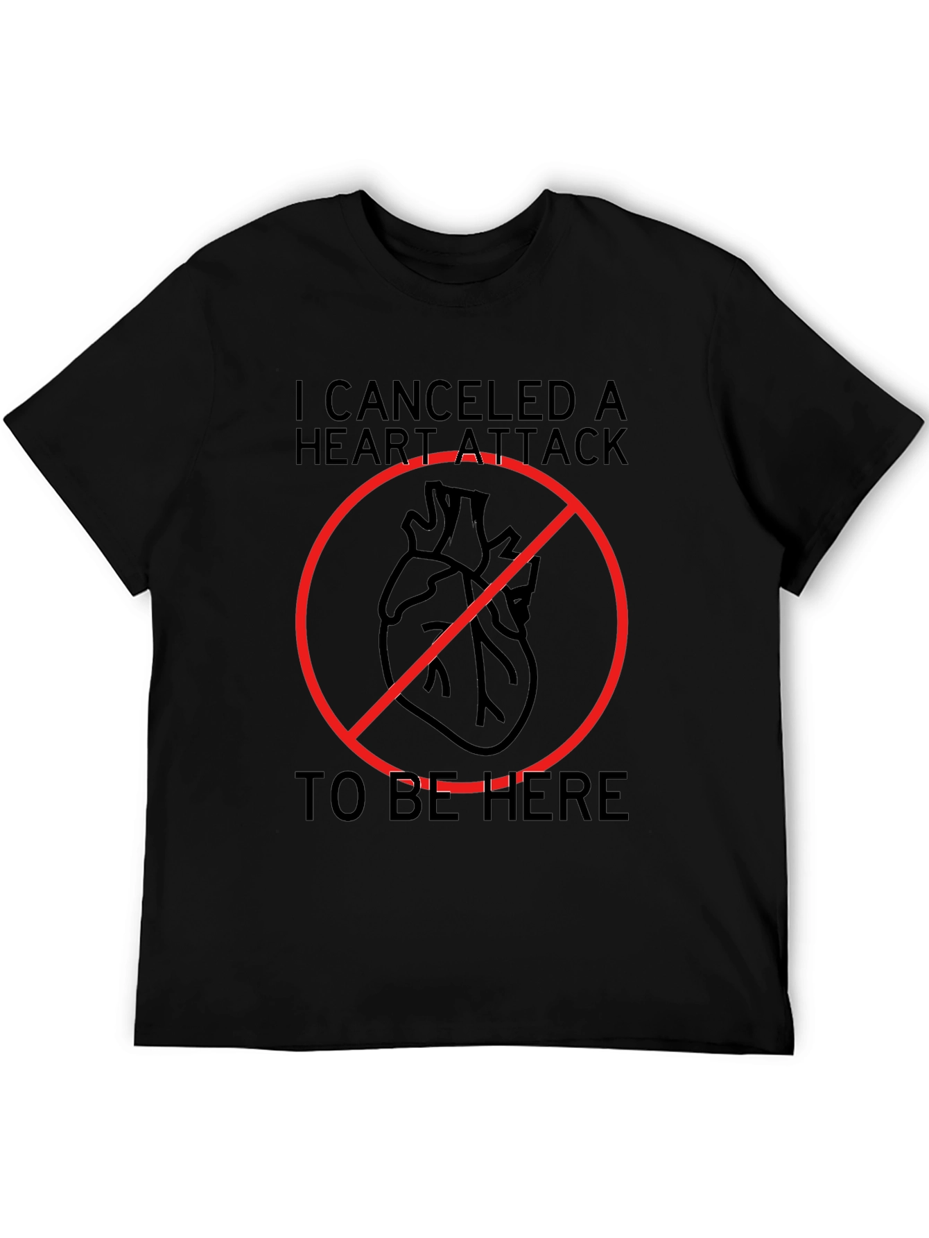 Black Canceled Heart Attack T-Shirt - Funny Graphic Tee view 5