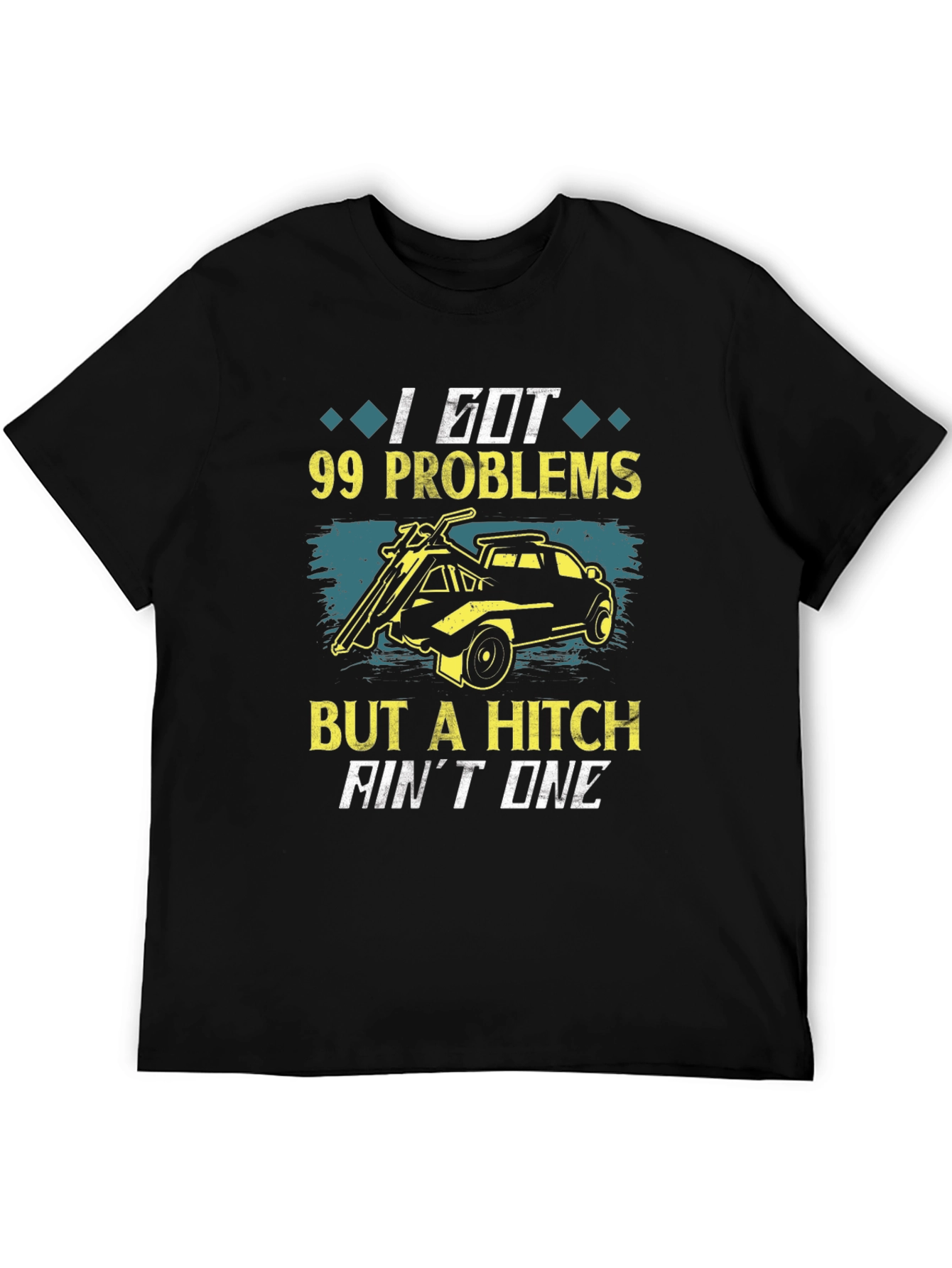 Black 99 Problems But A Hitch Ain't One T-Shirt view 5