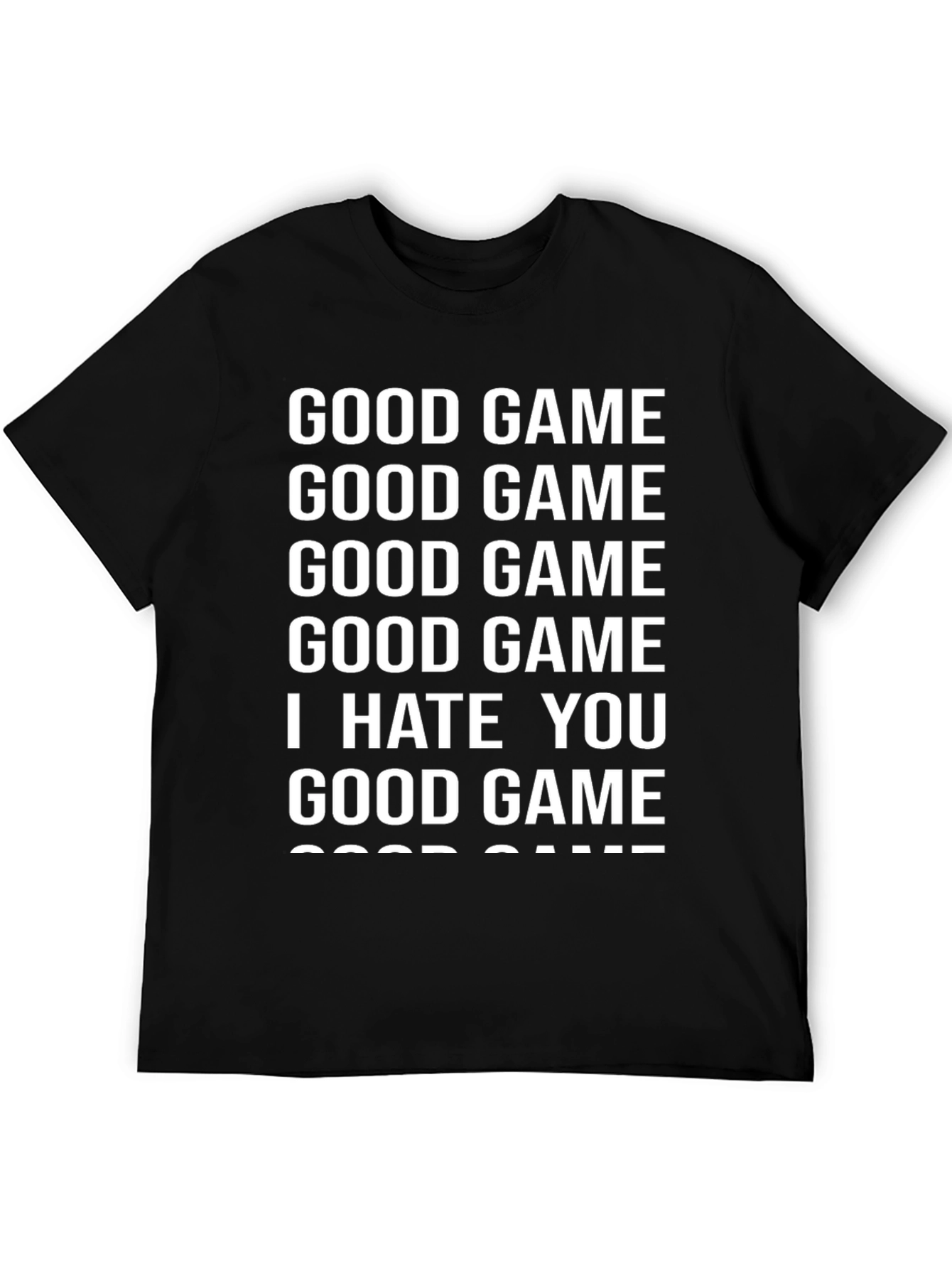 Black Funny Good Game I Hate You T-Shirt view 5