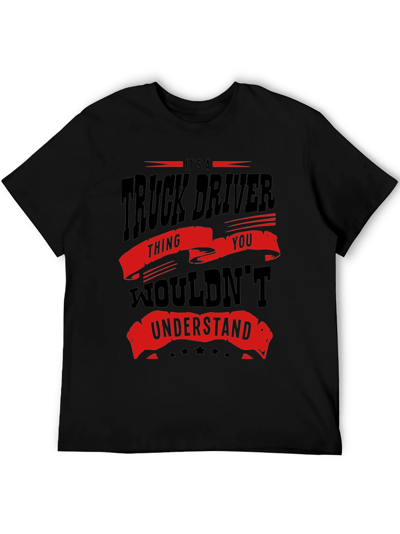 Black Truck Driver T-Shirt - You Wouldn't Understand view 5
