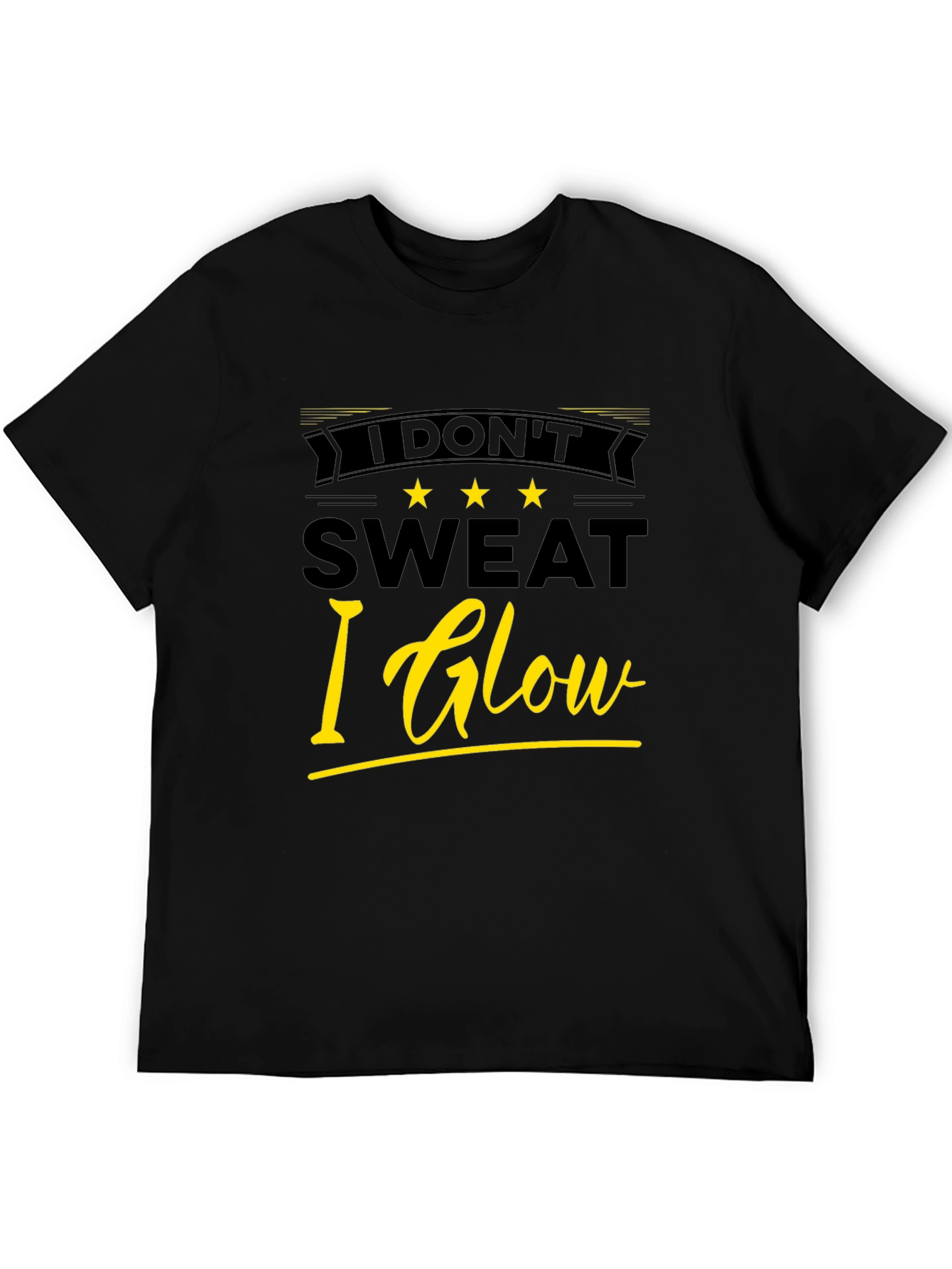 Black I Don't Sweat I Glow Black T-Shirt view 5