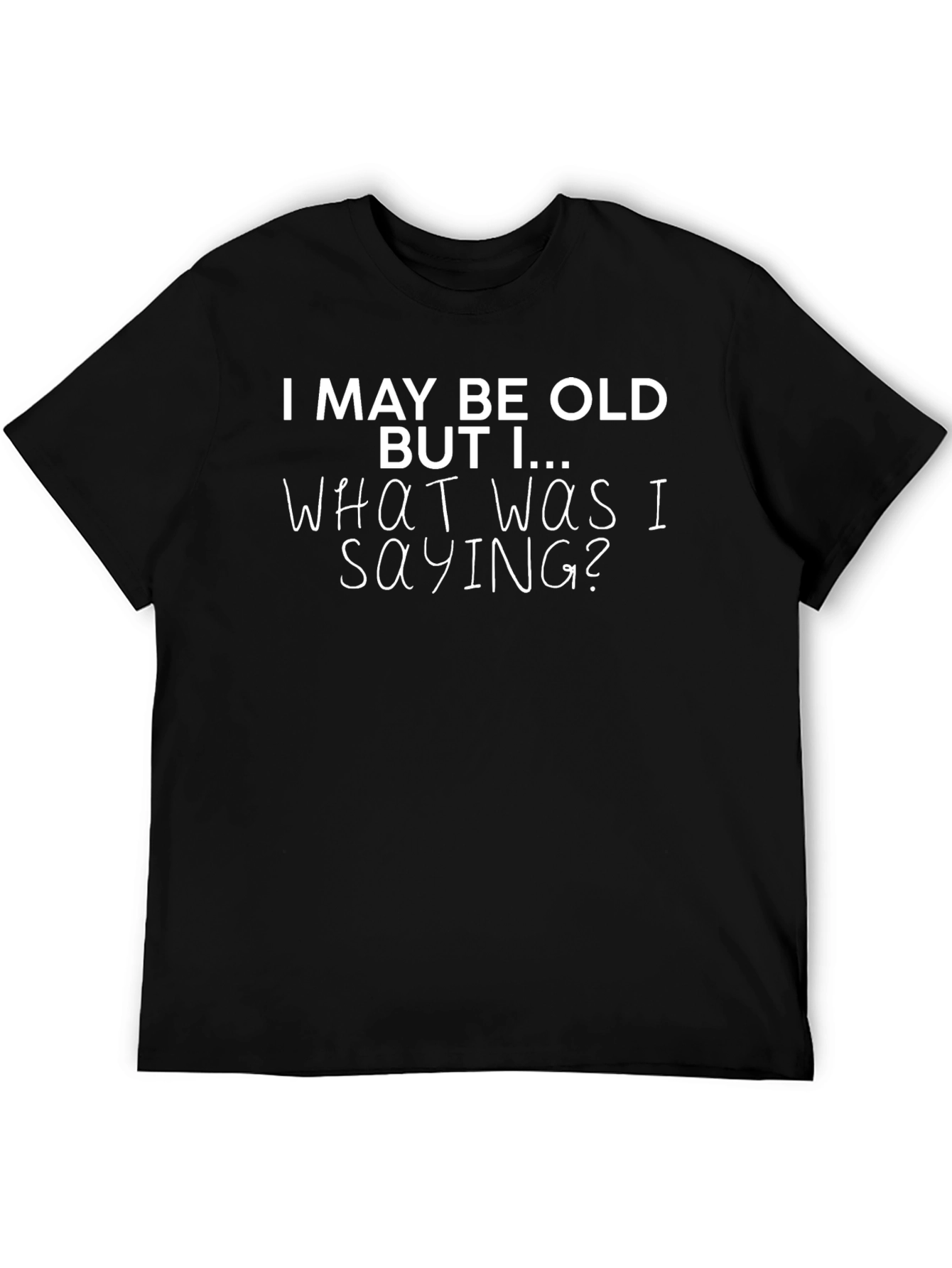 Black Funny "I May Be Old" Graphic T-Shirt view 5