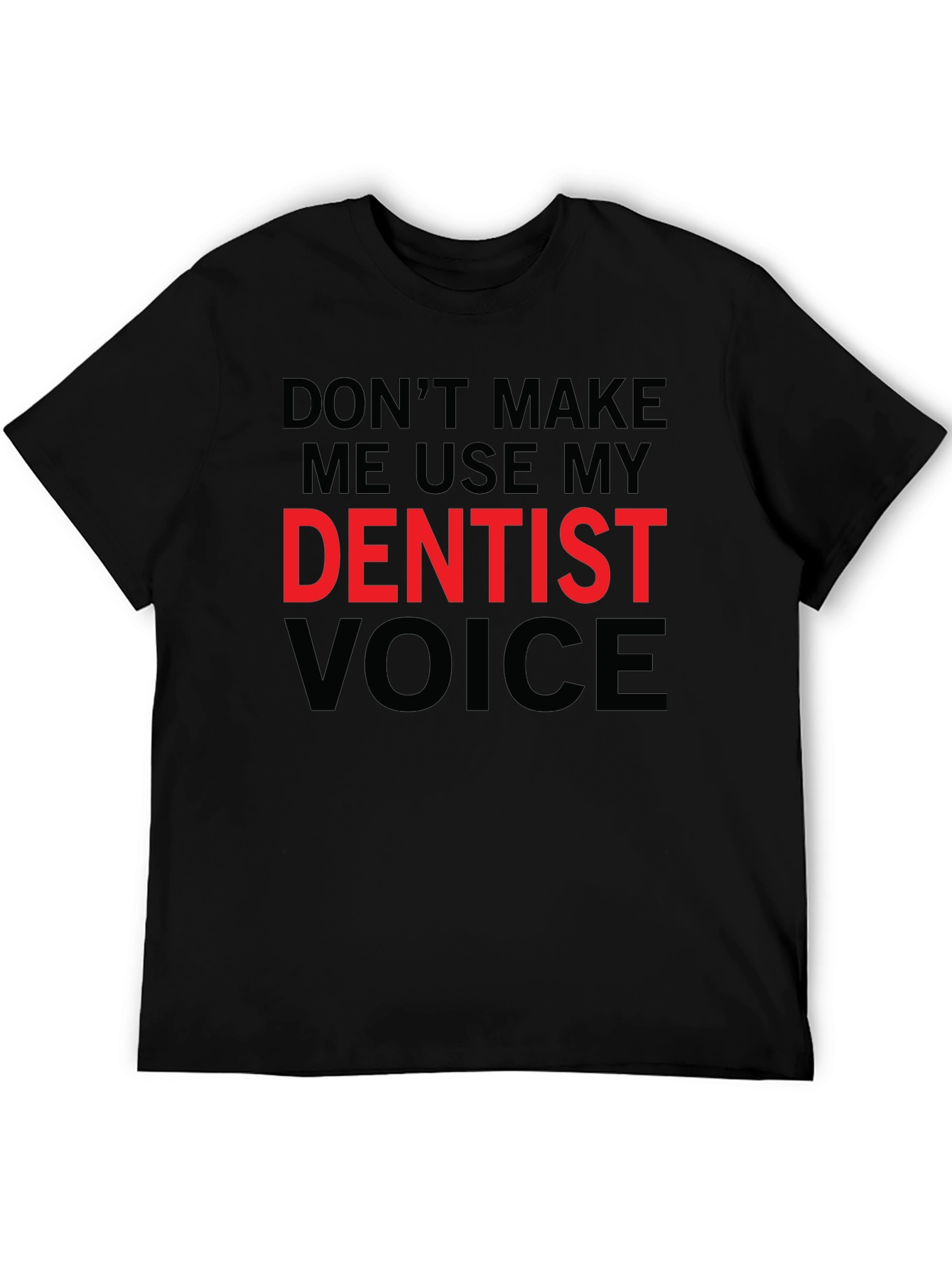Black Dentist Voice Graphic Tee - Funny Dental Humor T-Shirt view 5