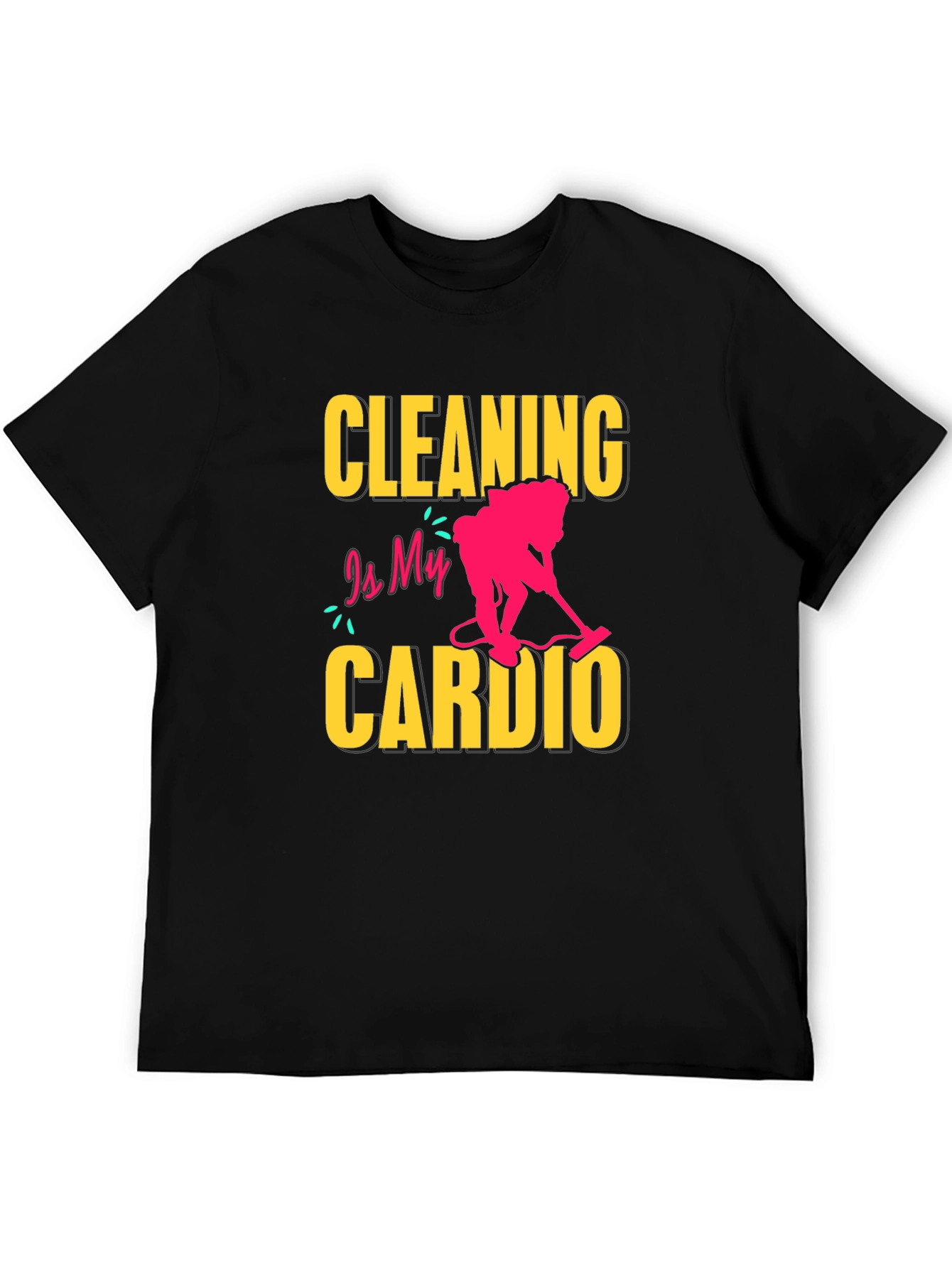 Black Cleaning is My Cardio T-Shirt - Funny Housekeeping Tee view 5