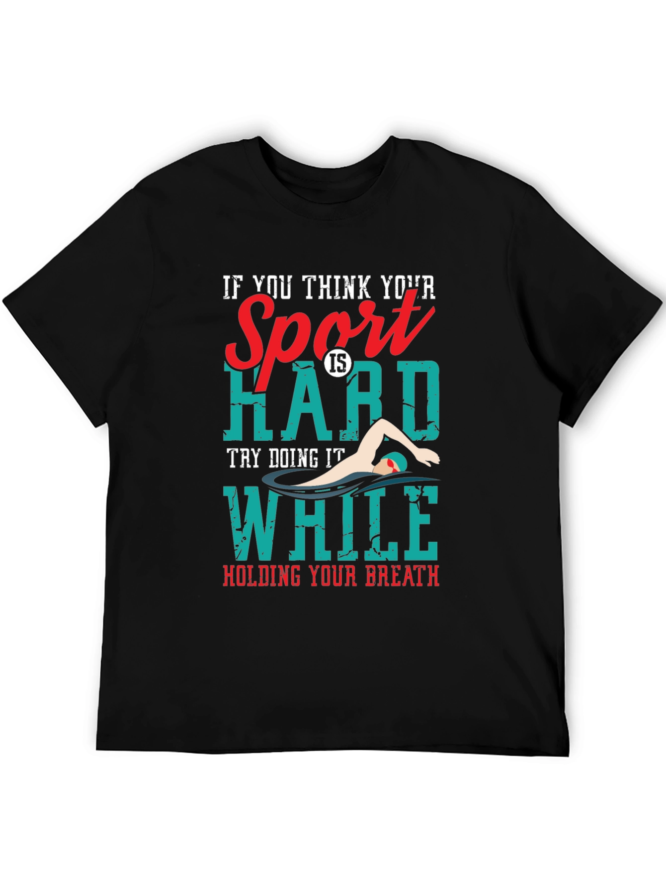 Black Funny Swimmer T-Shirt: Hard Sport, Hold Your Breath view 5