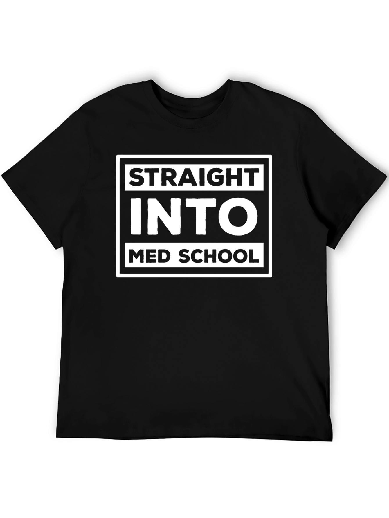 Black Straight Into Med School T-Shirt view 5