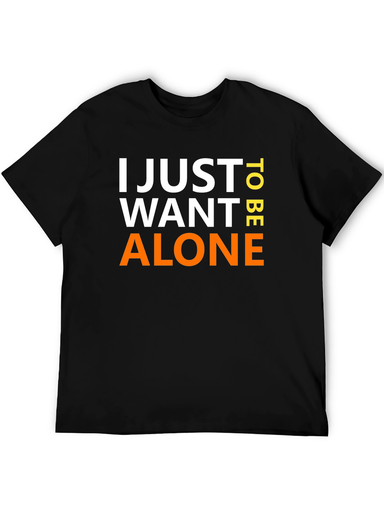 Black I Just Want To Be Alone Graphic T-Shirt view 5