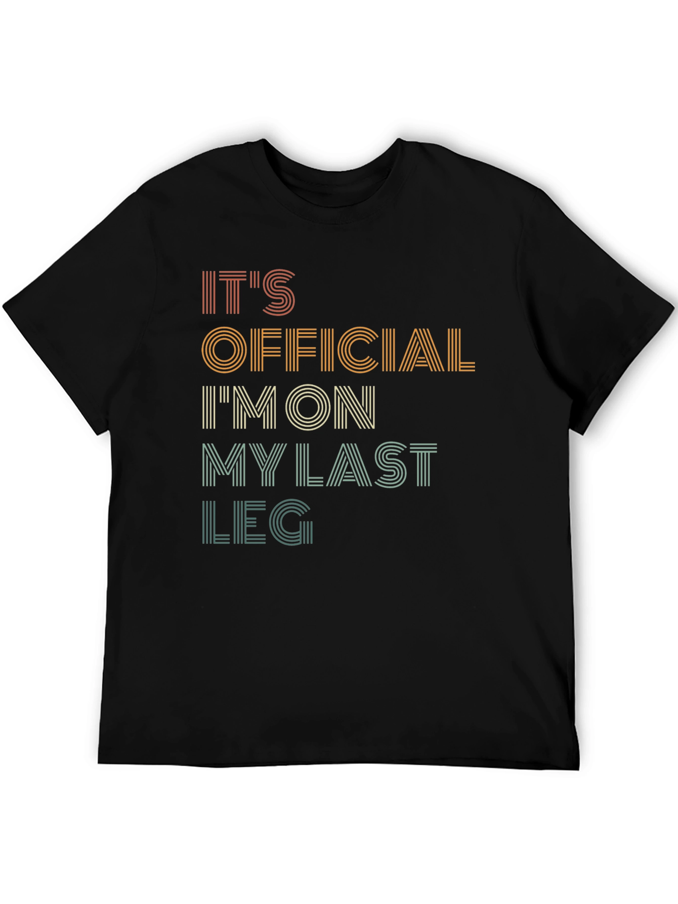 Black It's Official I'm On My Last Leg Funny Graphic Tee view 5