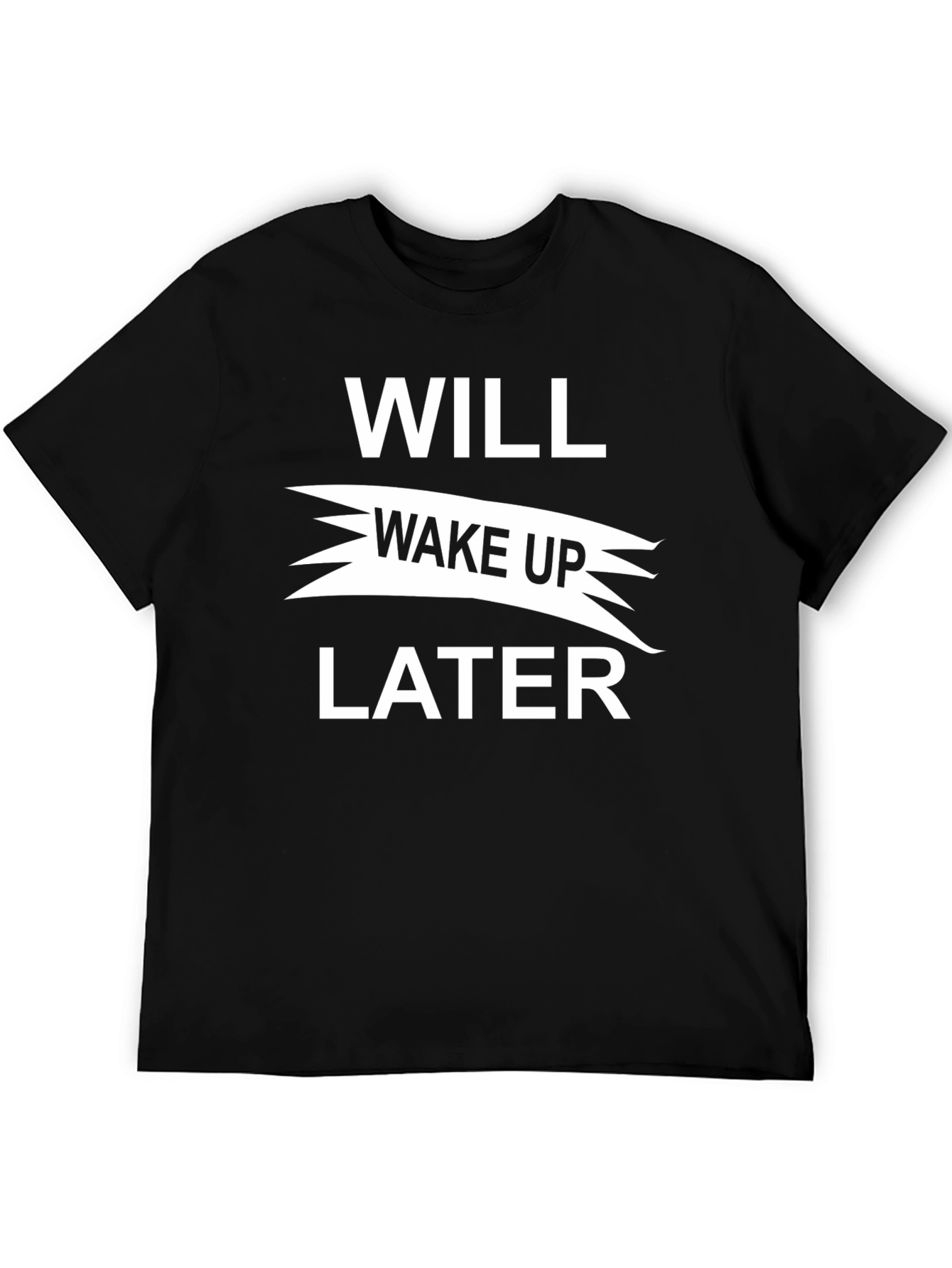 Black Funny Will Wake Up Later Graphic Tee - Black T-Shirt view 5