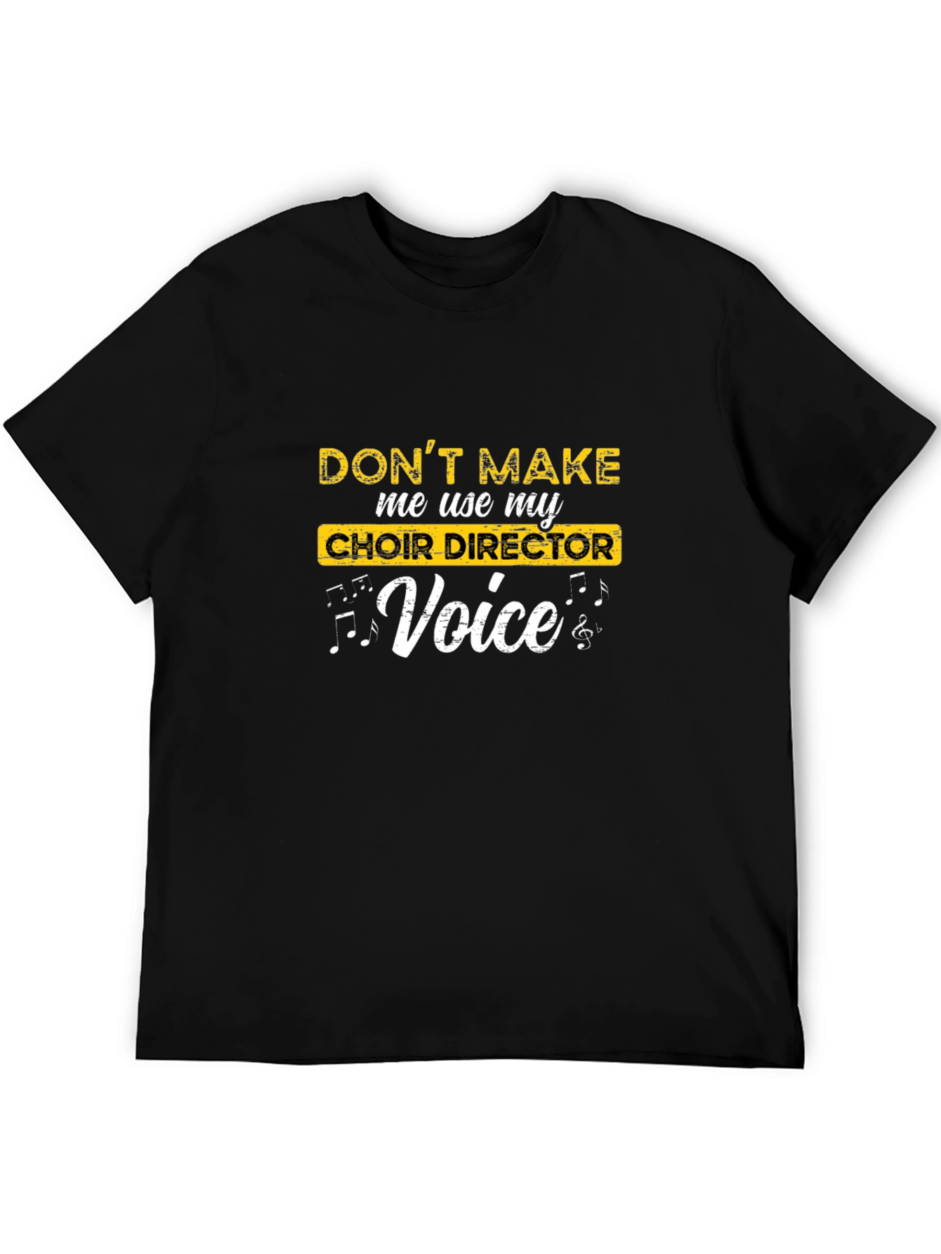 Black Choir Director Voice Funny T-Shirt view 5