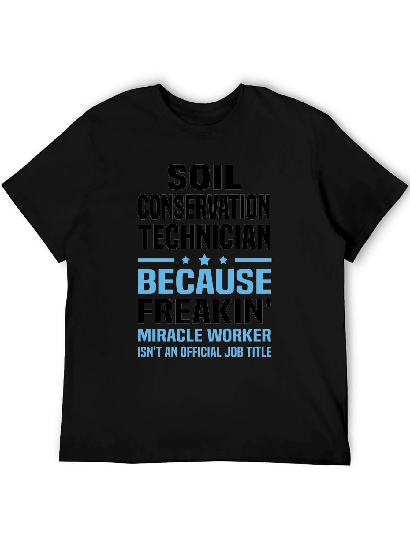 Black Soil Conservation Technician T-Shirt - Miracle Worker view 5