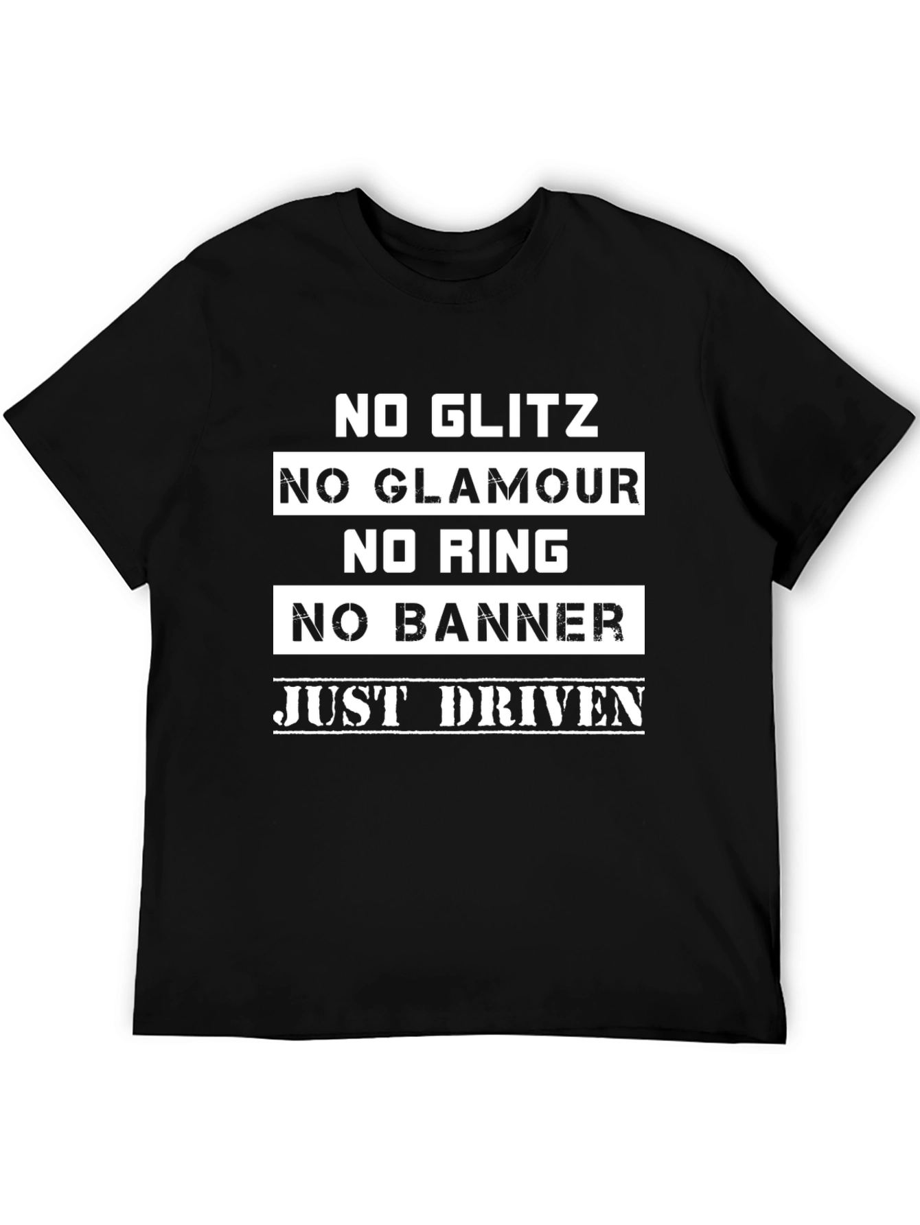Black No Glitz No Glamour Just Driven Black T-Shirt view 5
