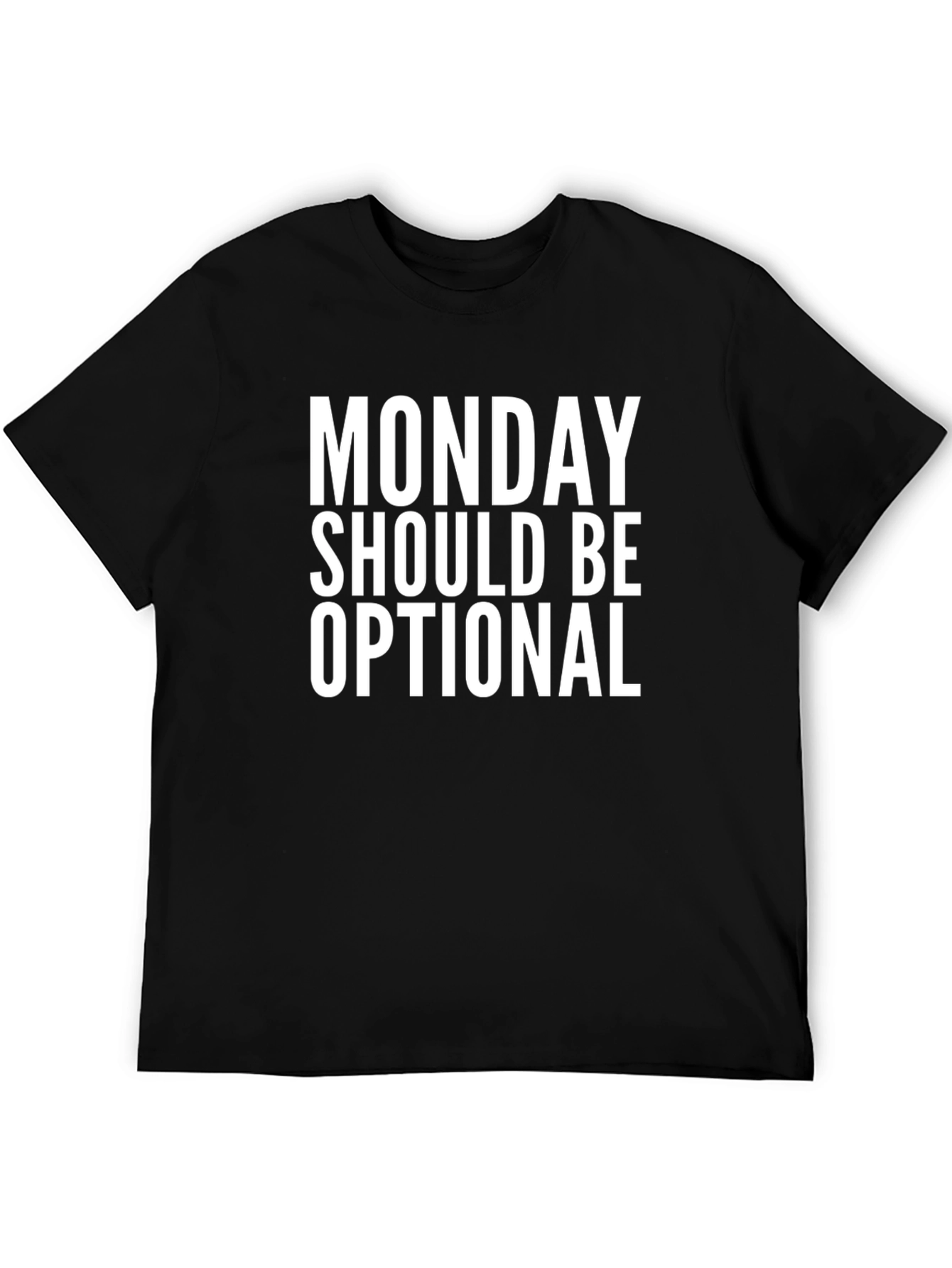 Black Monday Should Be Optional Graphic Tee view 5