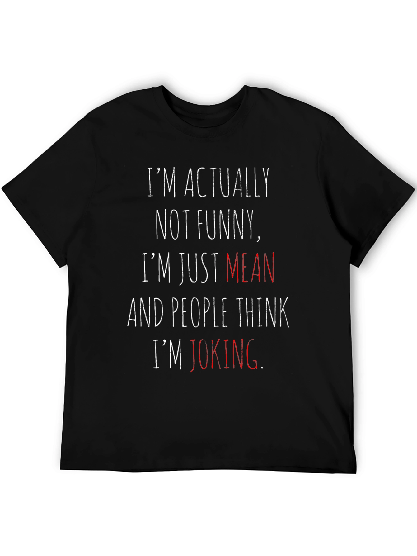 Black Funny Sarcastic "I'm Mean" T-Shirt view 5